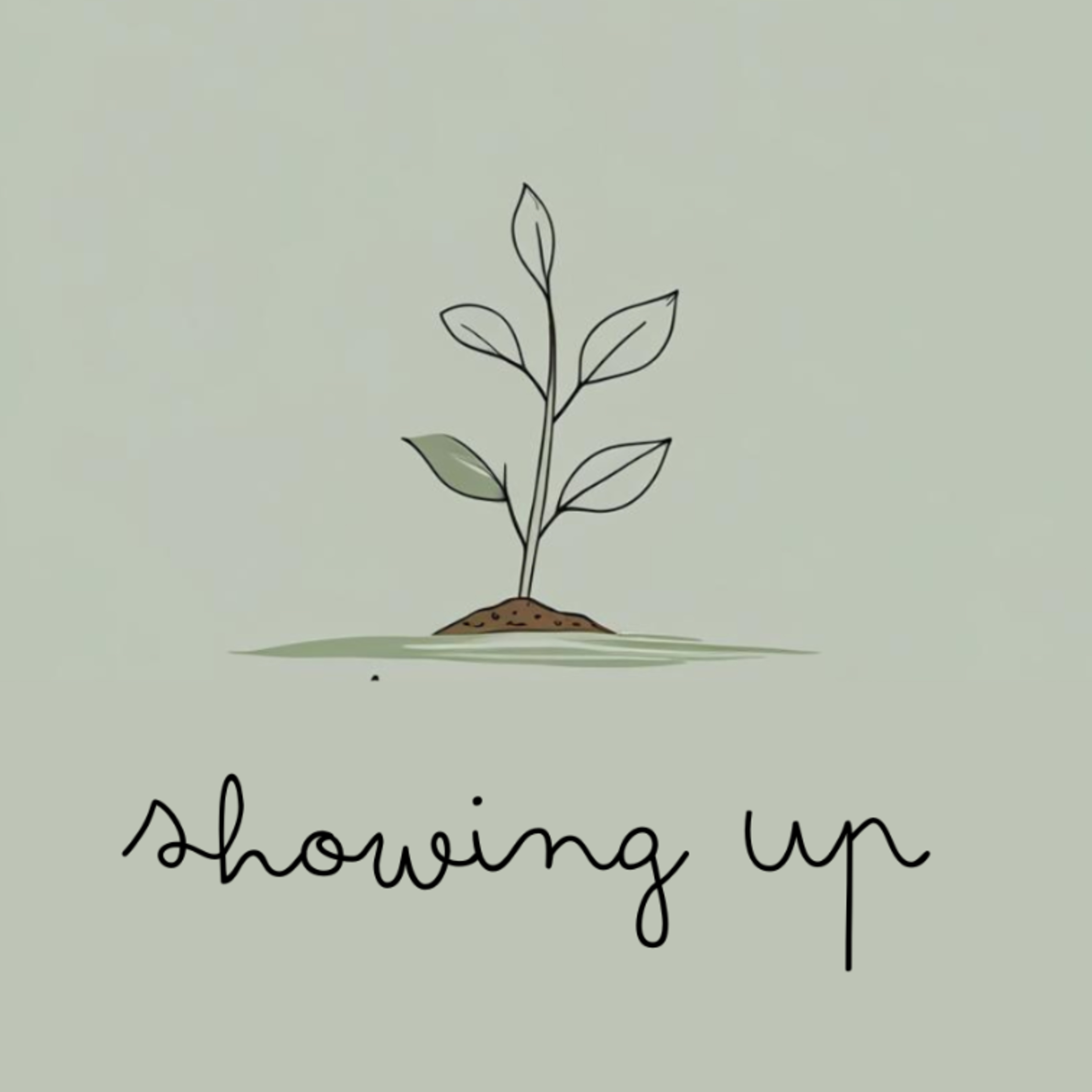 Showing Up