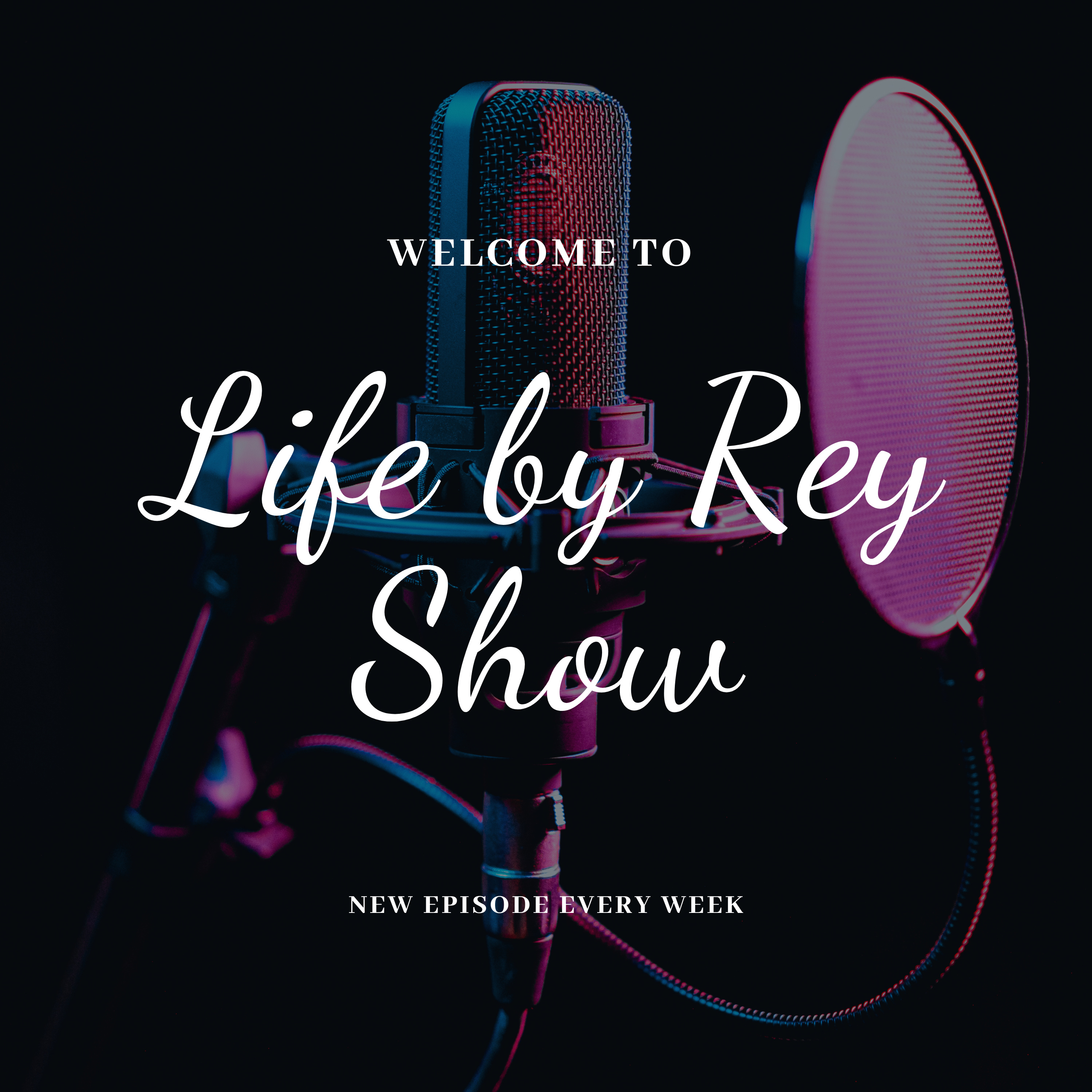 Life By Rey Show podcast artwork