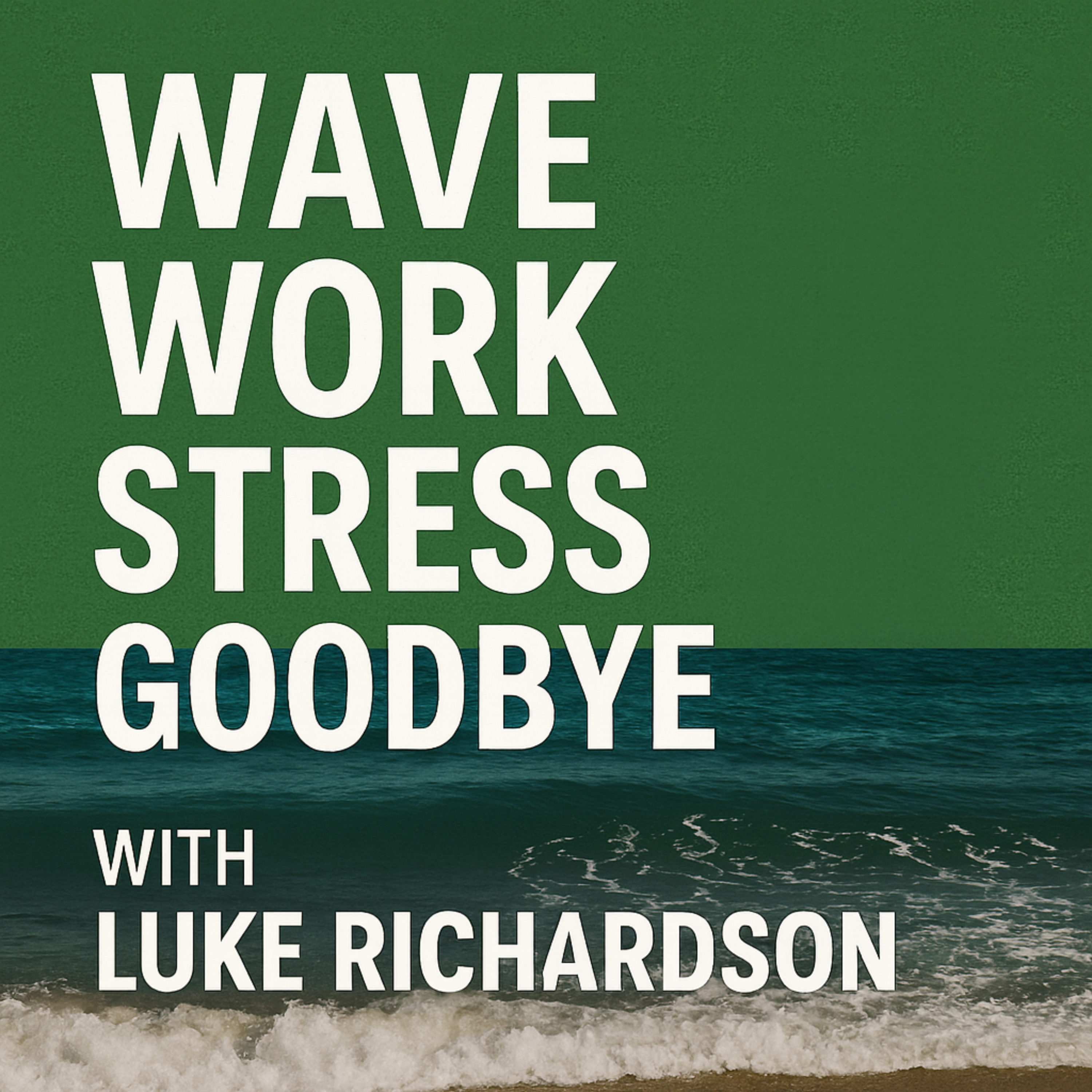 Wave Work Stress Goodbye
