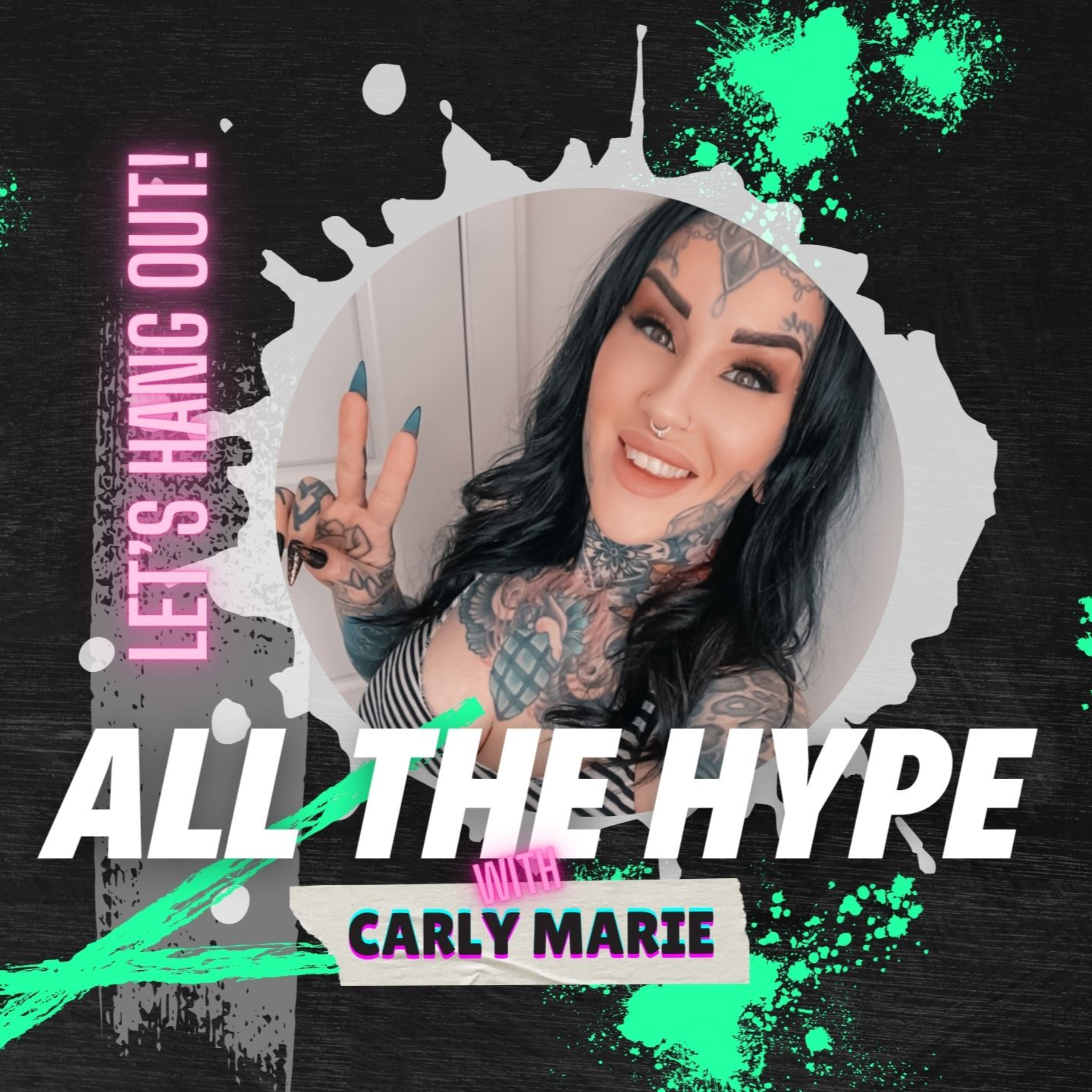 All The Hype with Carly Marie podcast artwork