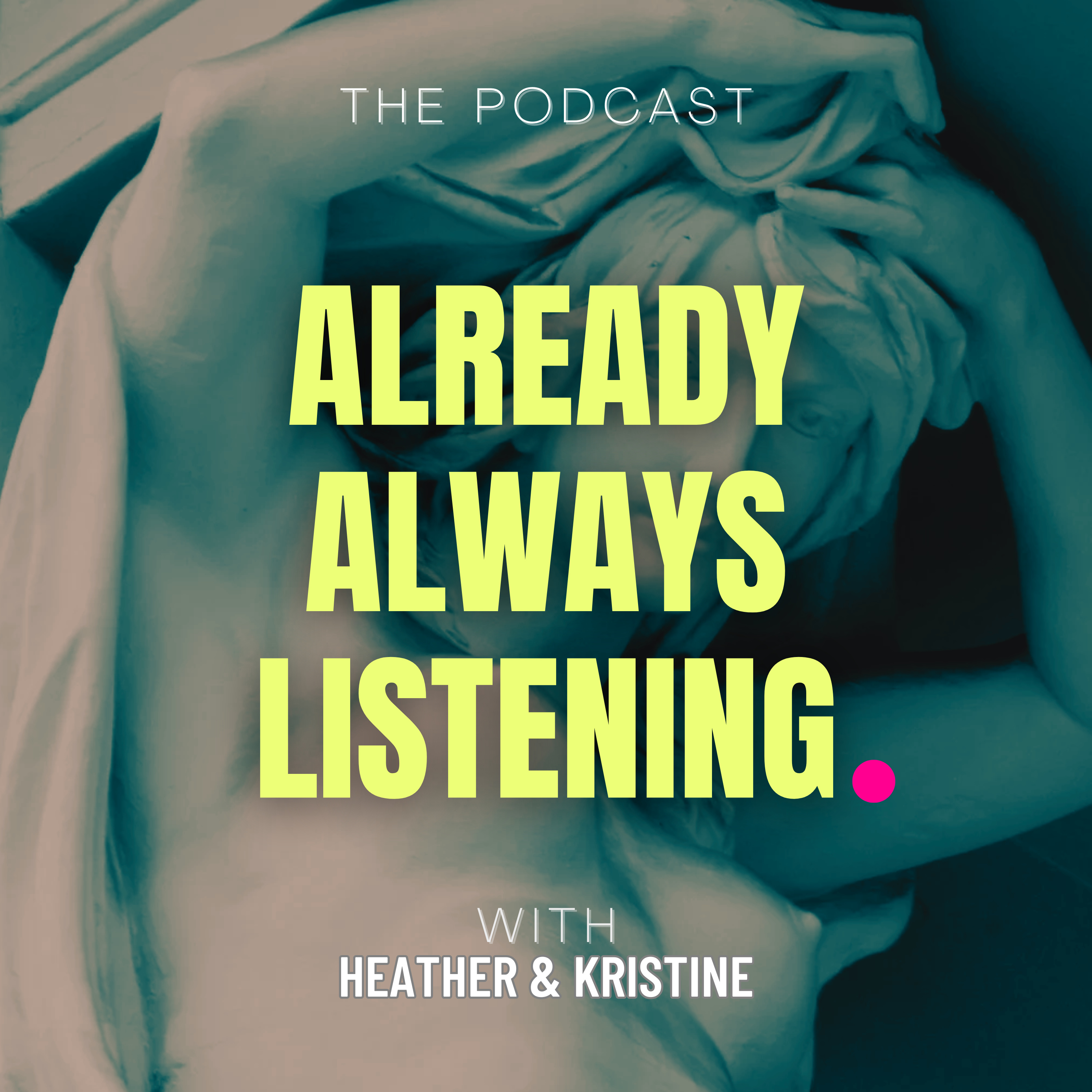 Already Always Listening