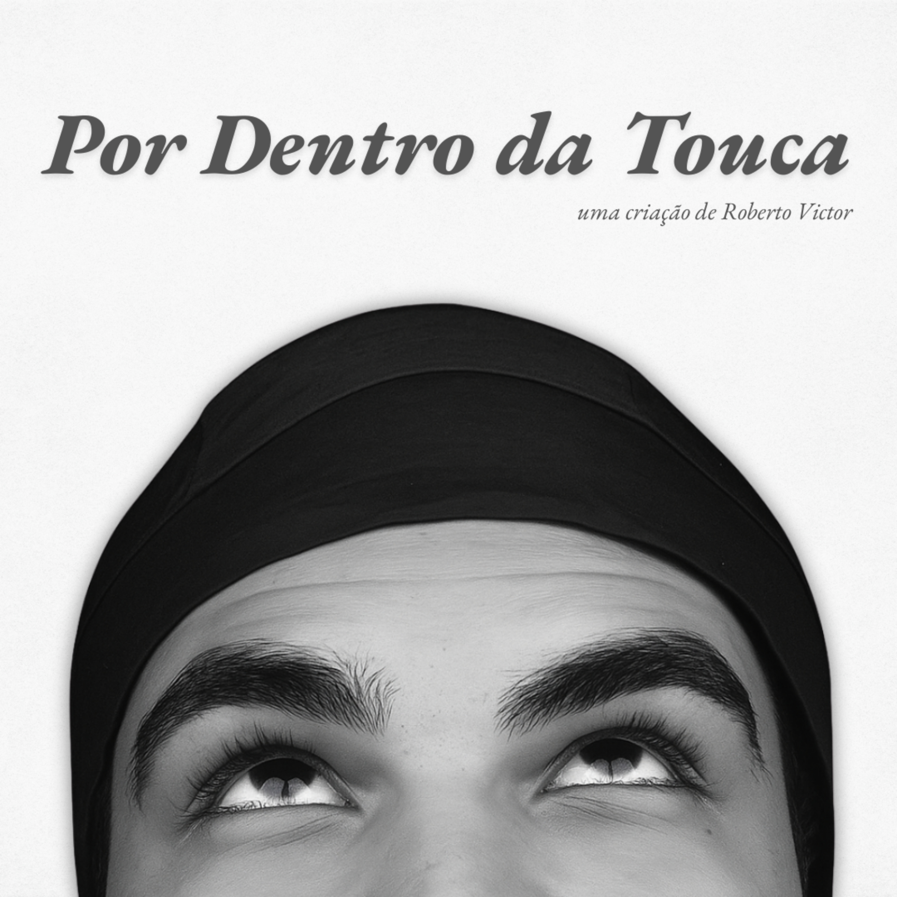 Por Dentro da Touca