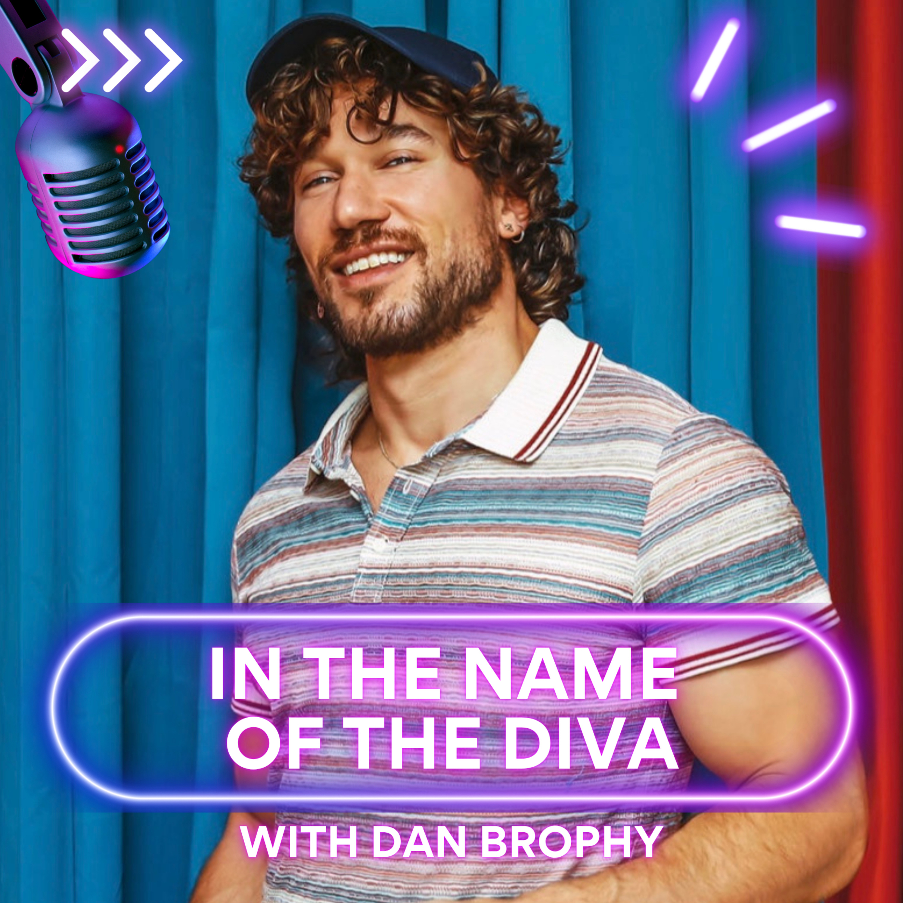 ‘In The Name of The Diva’ with Dan Brophy podcast artwork