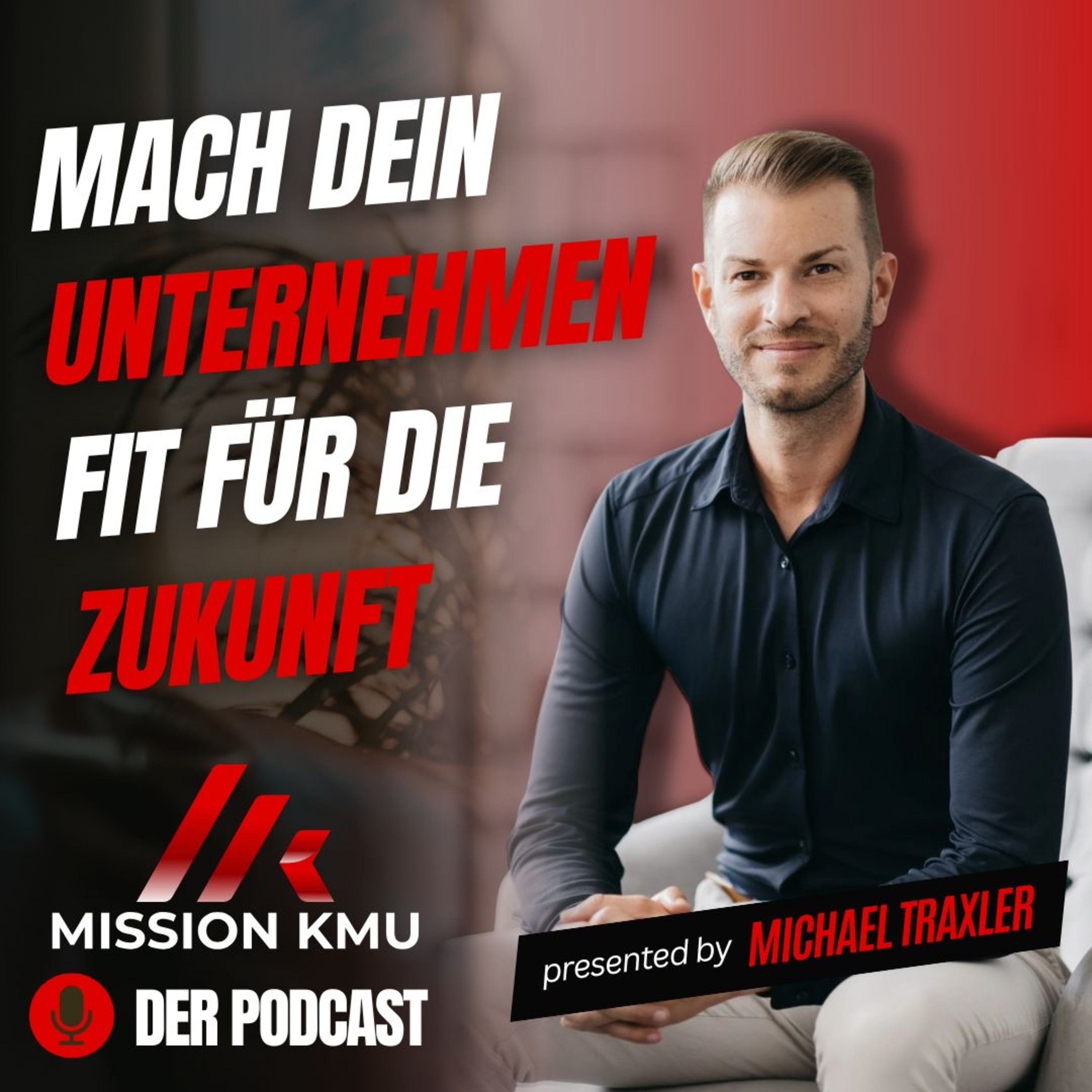 Mission KMU - Mach dein Unternehmen fit für die Zukunft podcast artwork