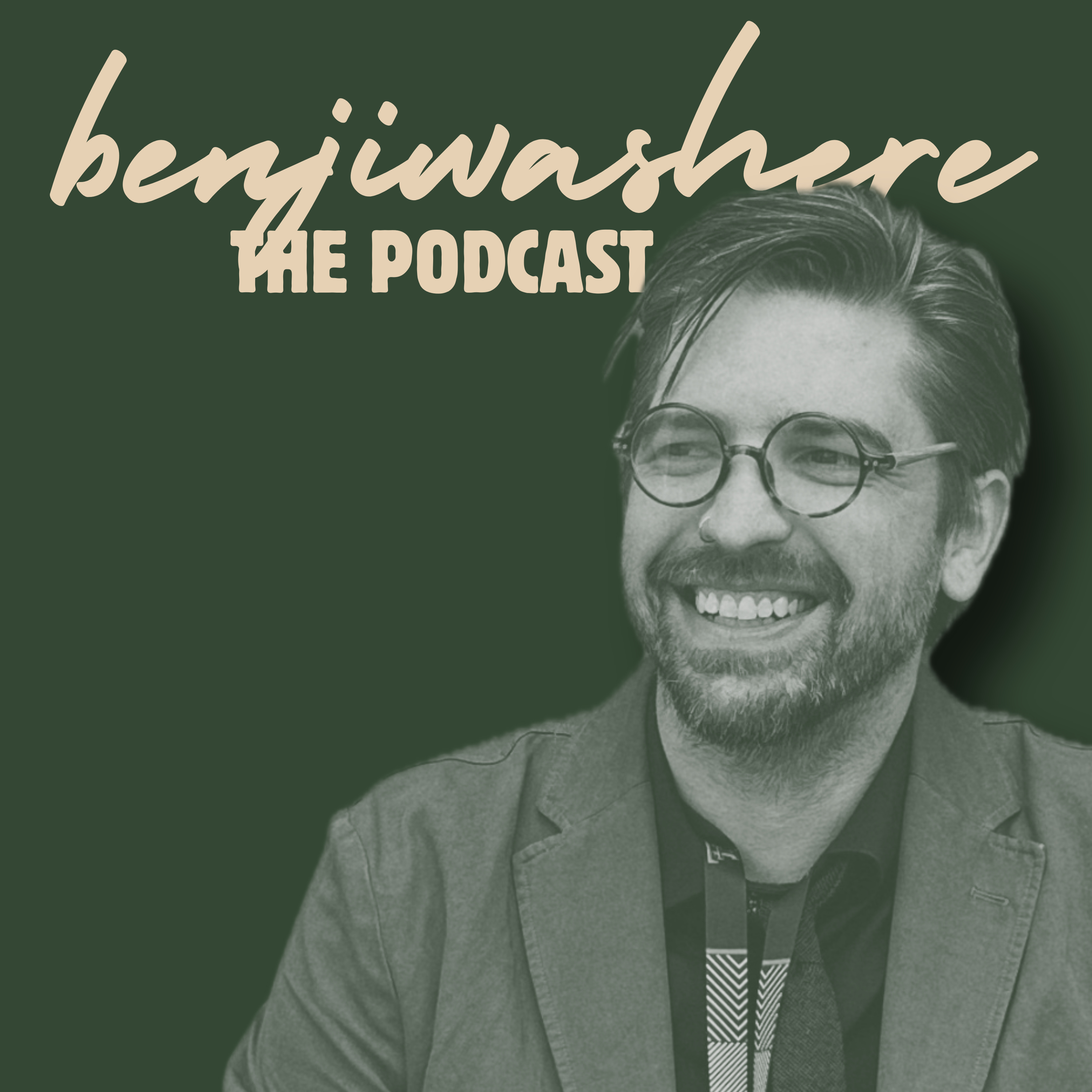 benjiwashere / the podcast podcast artwork