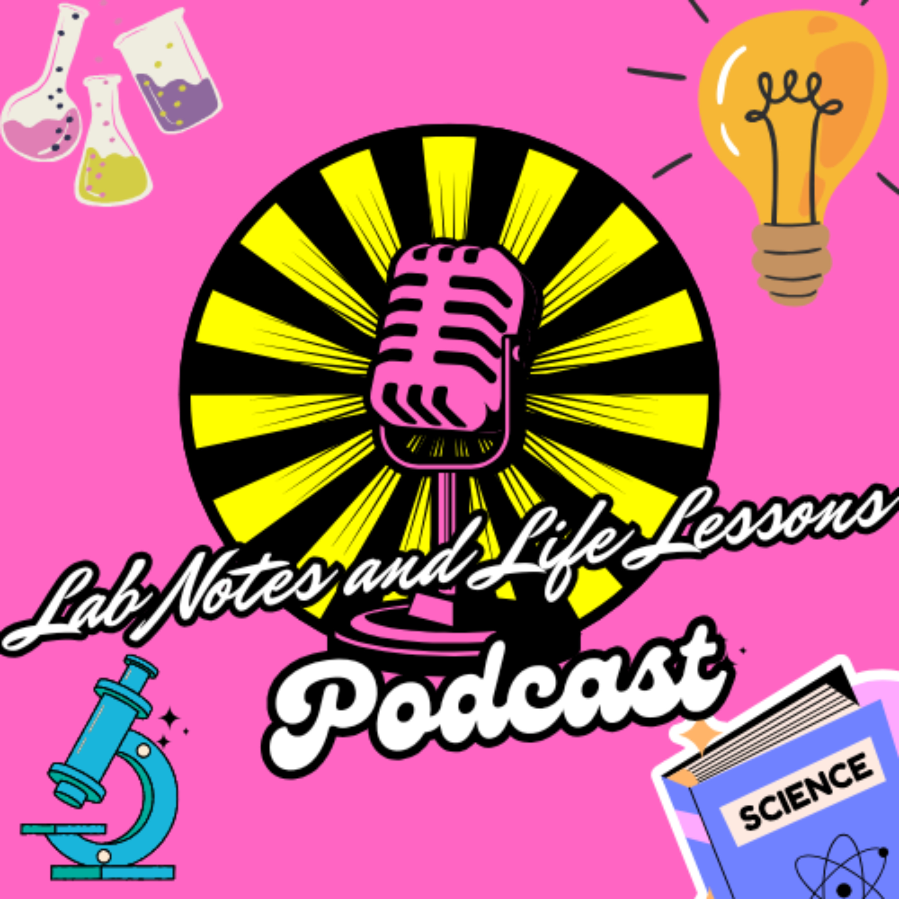 Lab Notes and Life Lessons