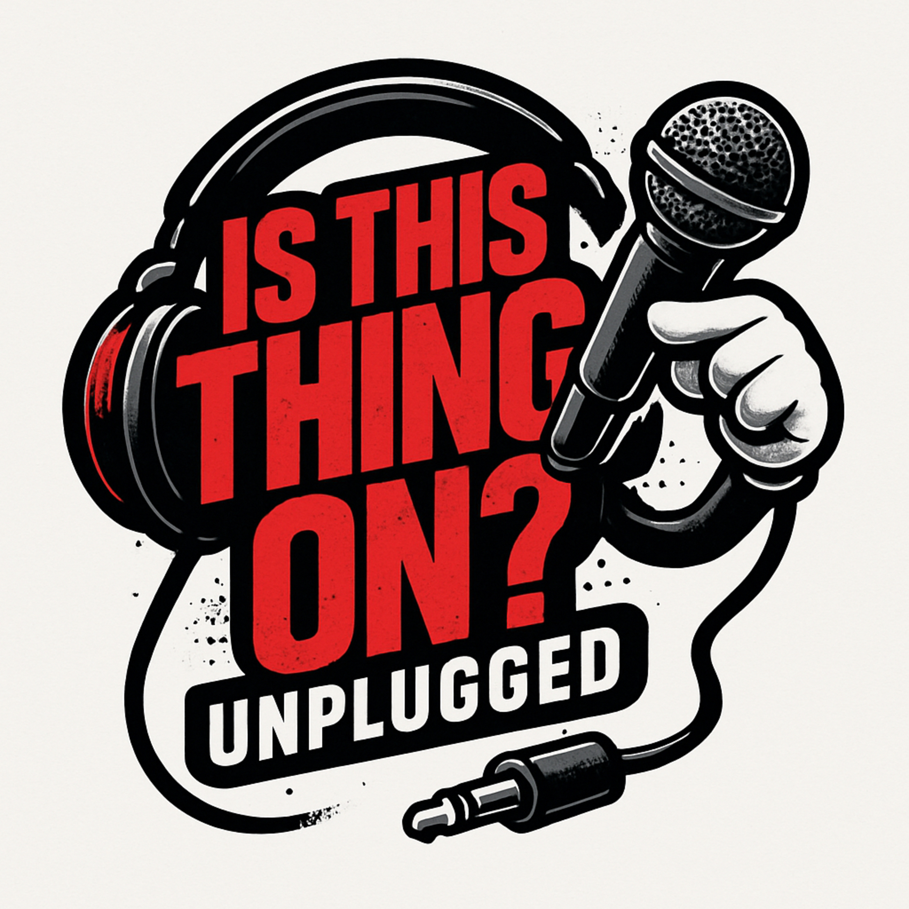 Is This Thing On Unplugged podcast artwork