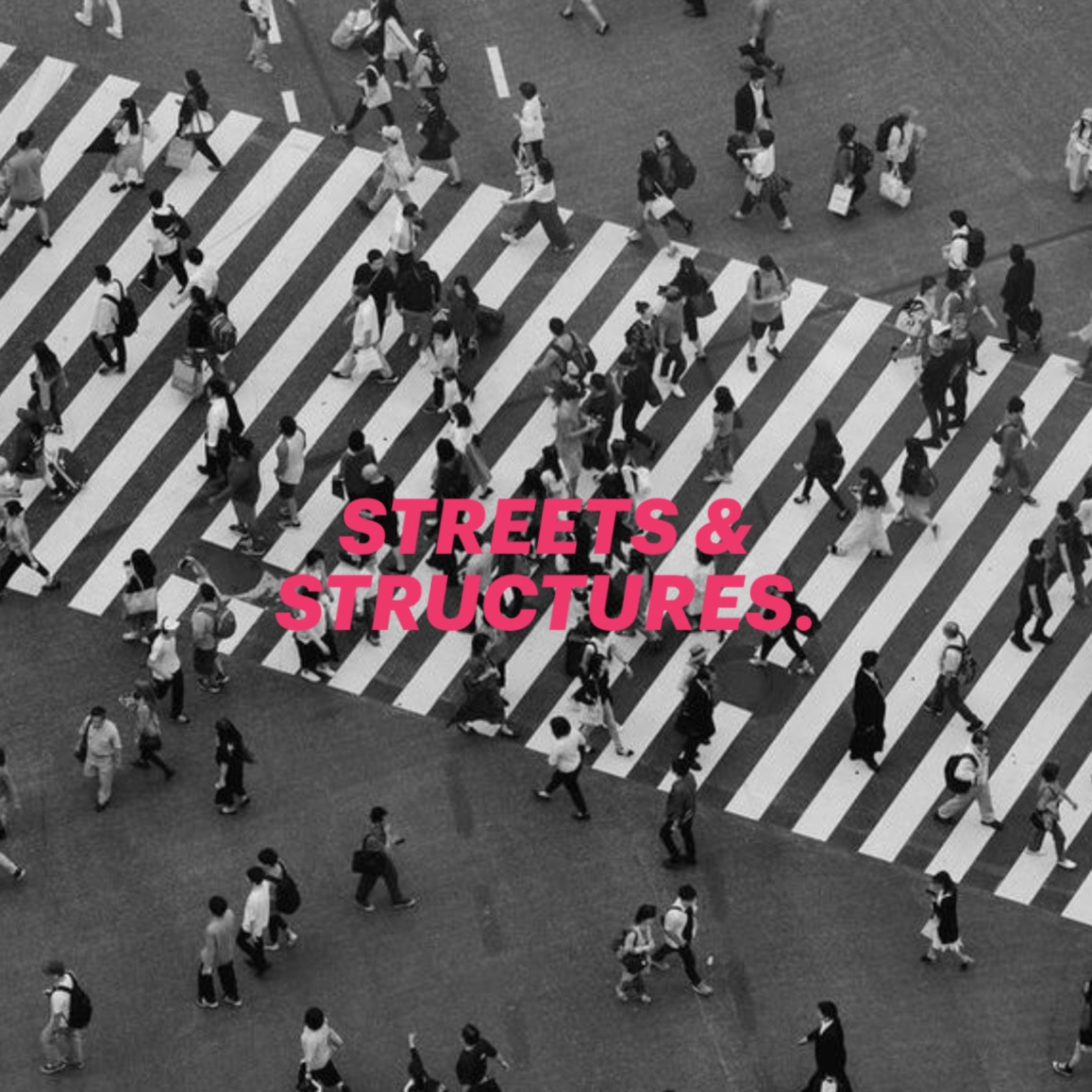 Streets and Structures.