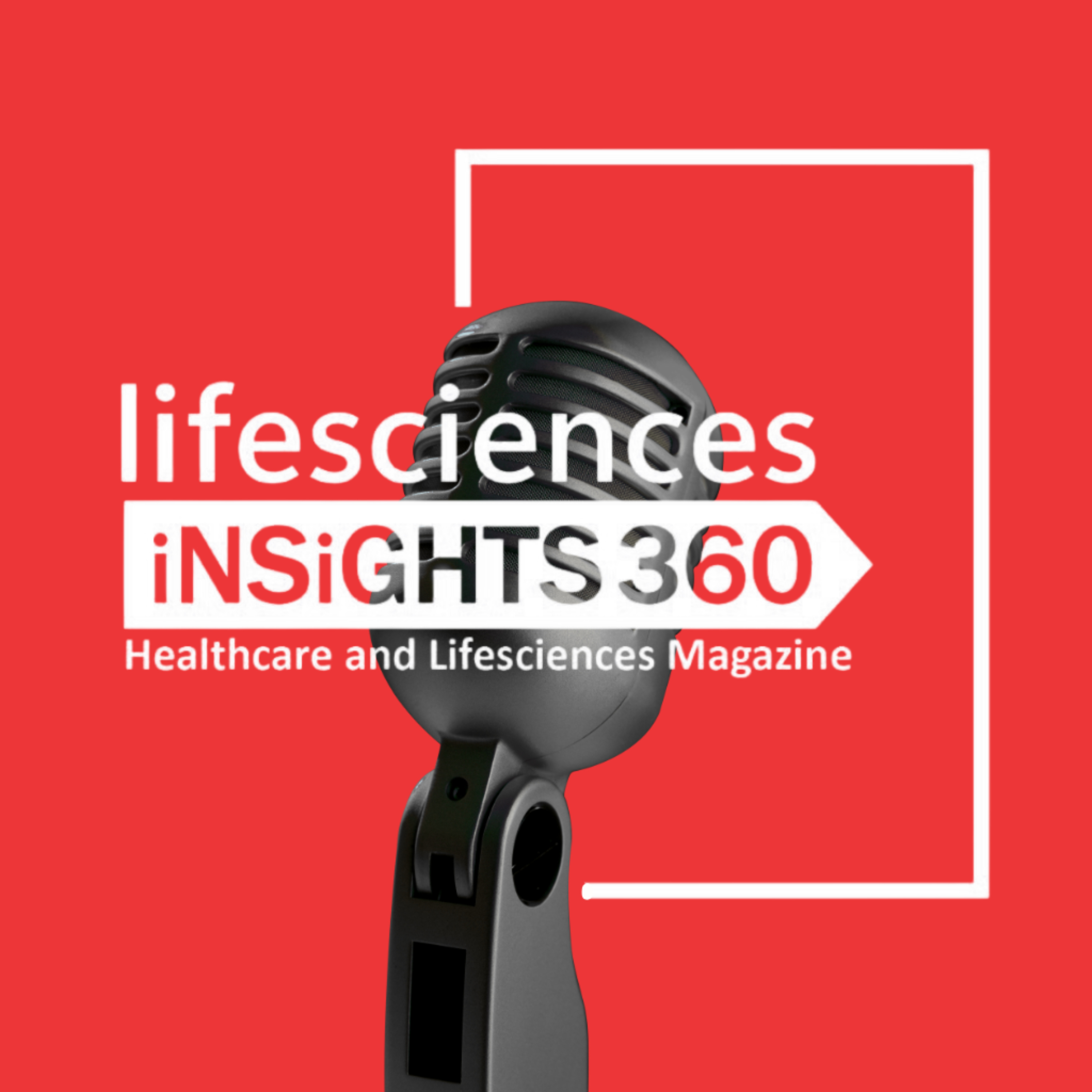 Life Science Insights 360 Podcasts