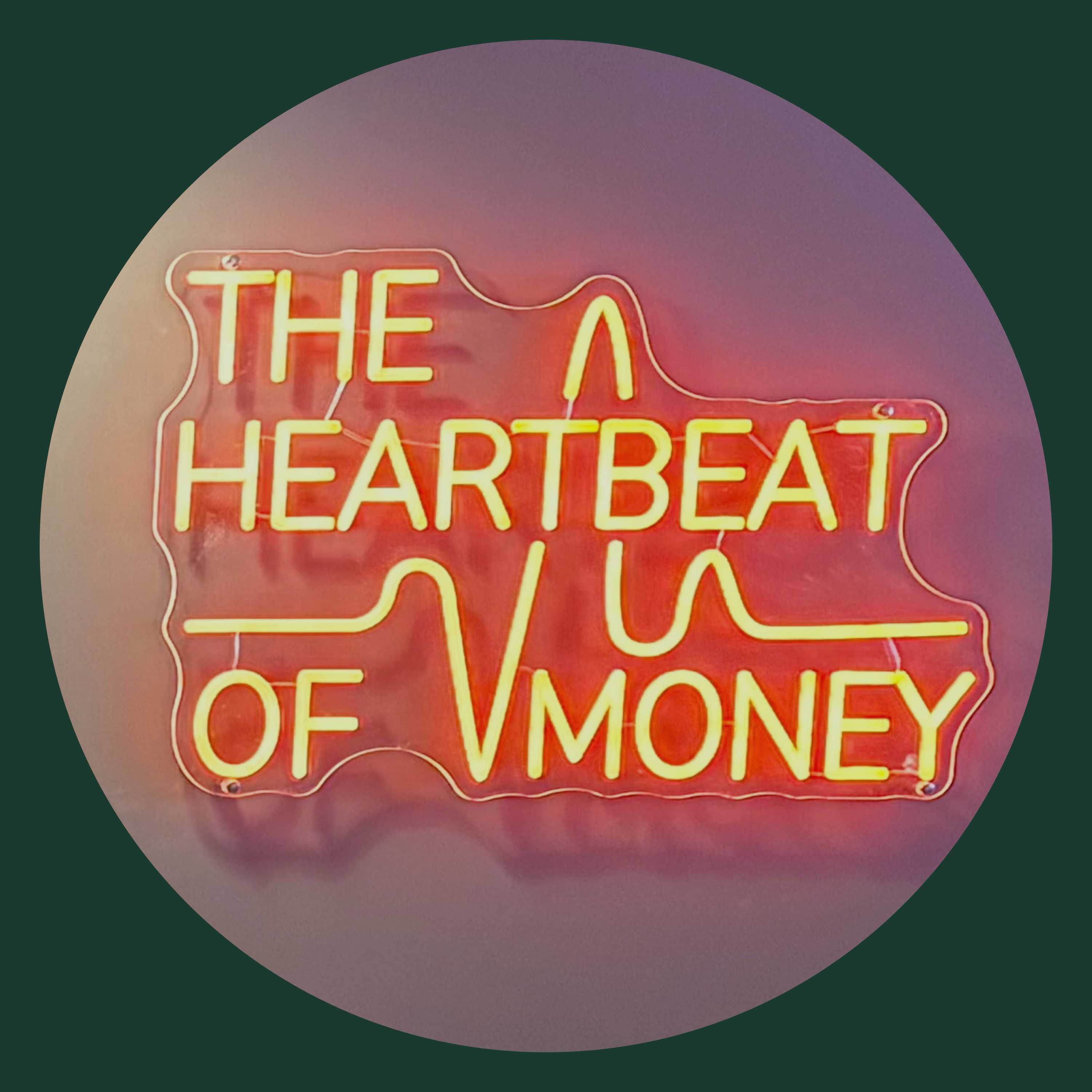 The Heartbeat of Money