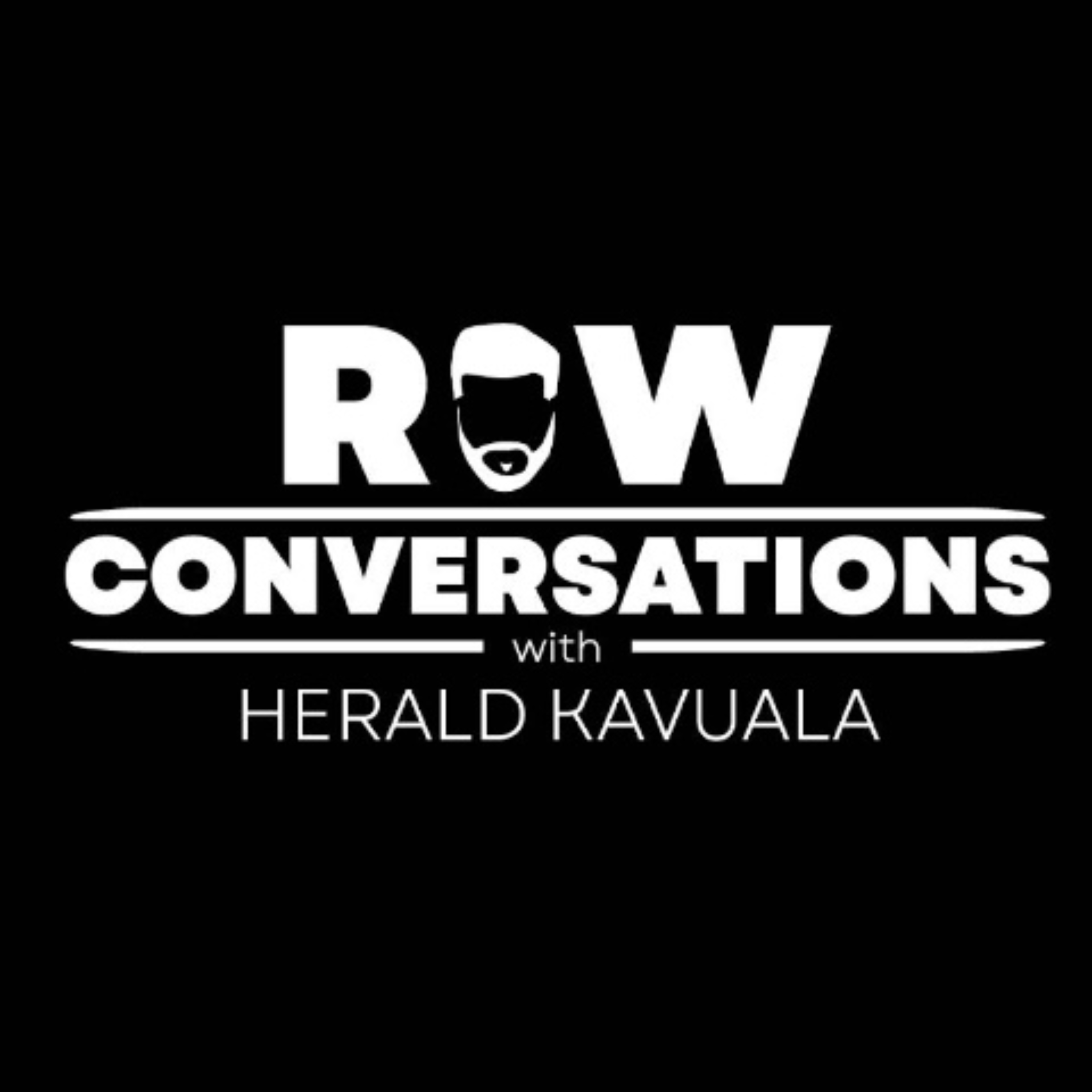 Raw Conversations with Herald Kavuala