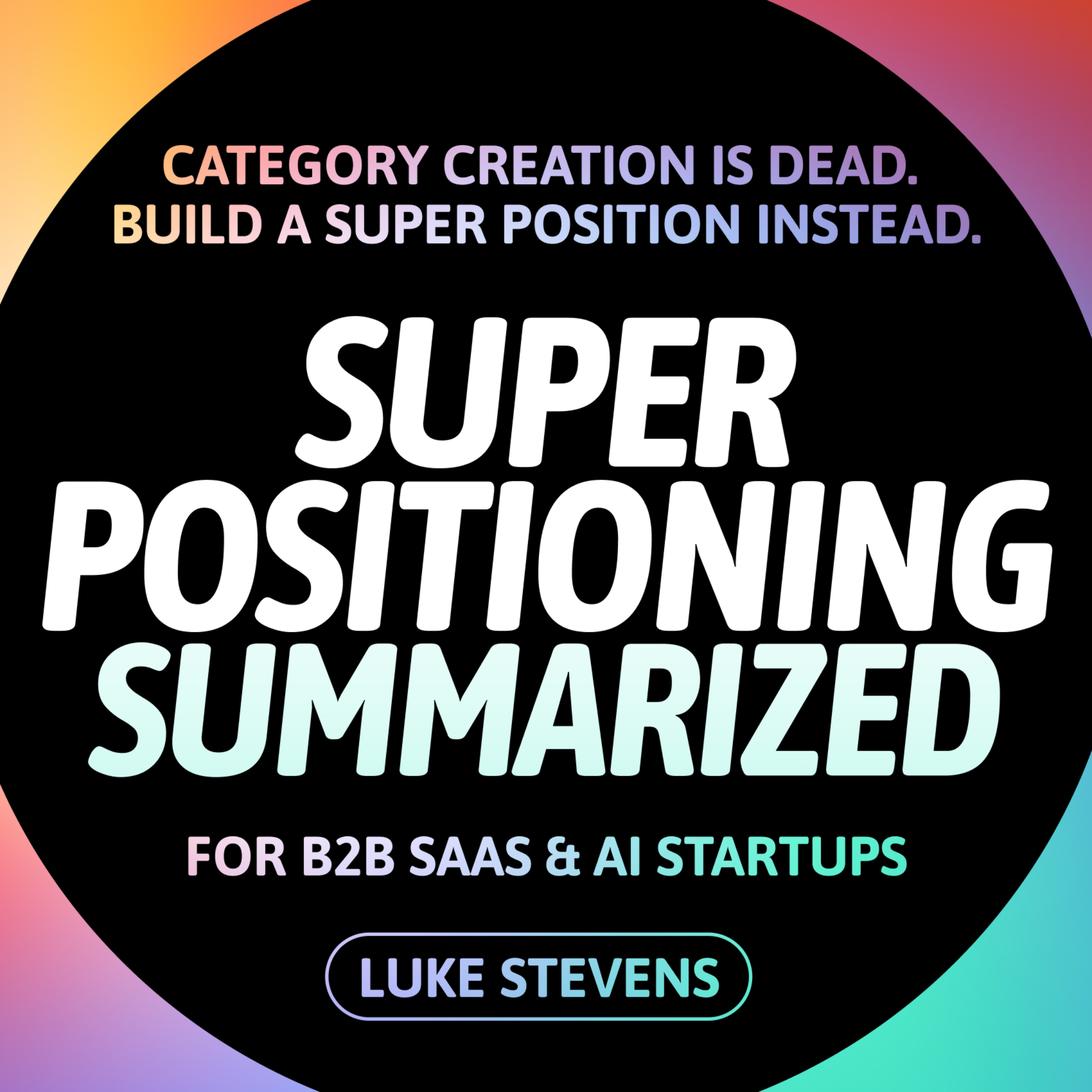 Super Positioning — Podcast Summary