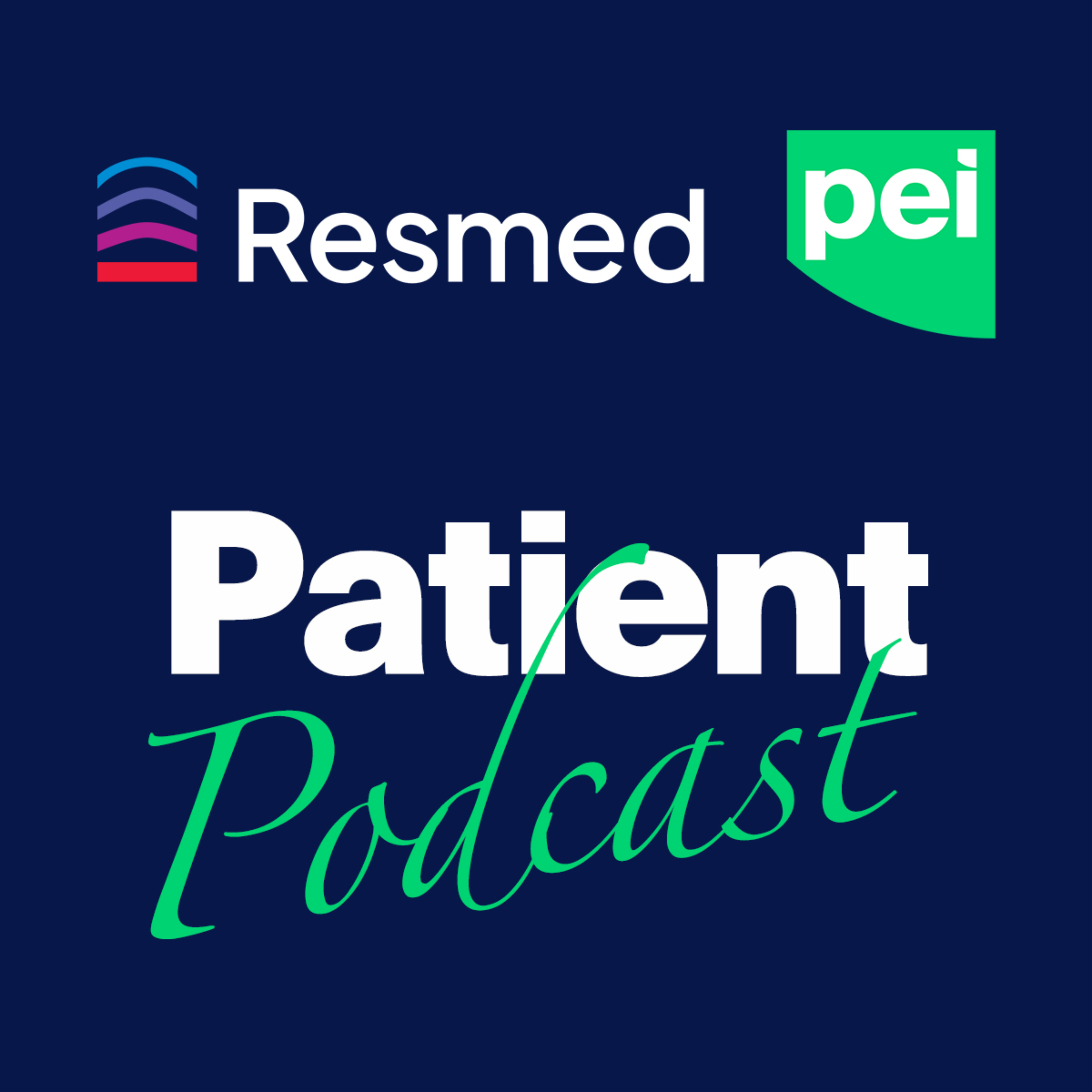 ResMed PEI Patient Podcast