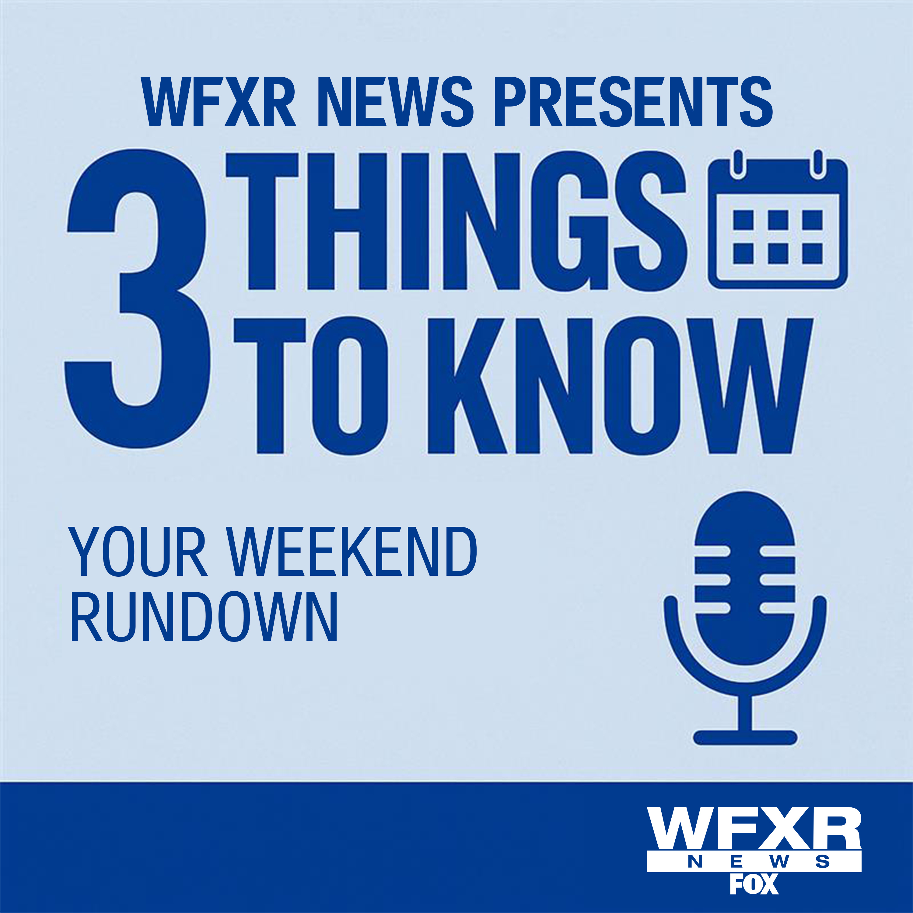 3 Things to Know: Your Weekend Rundown from WFXR News