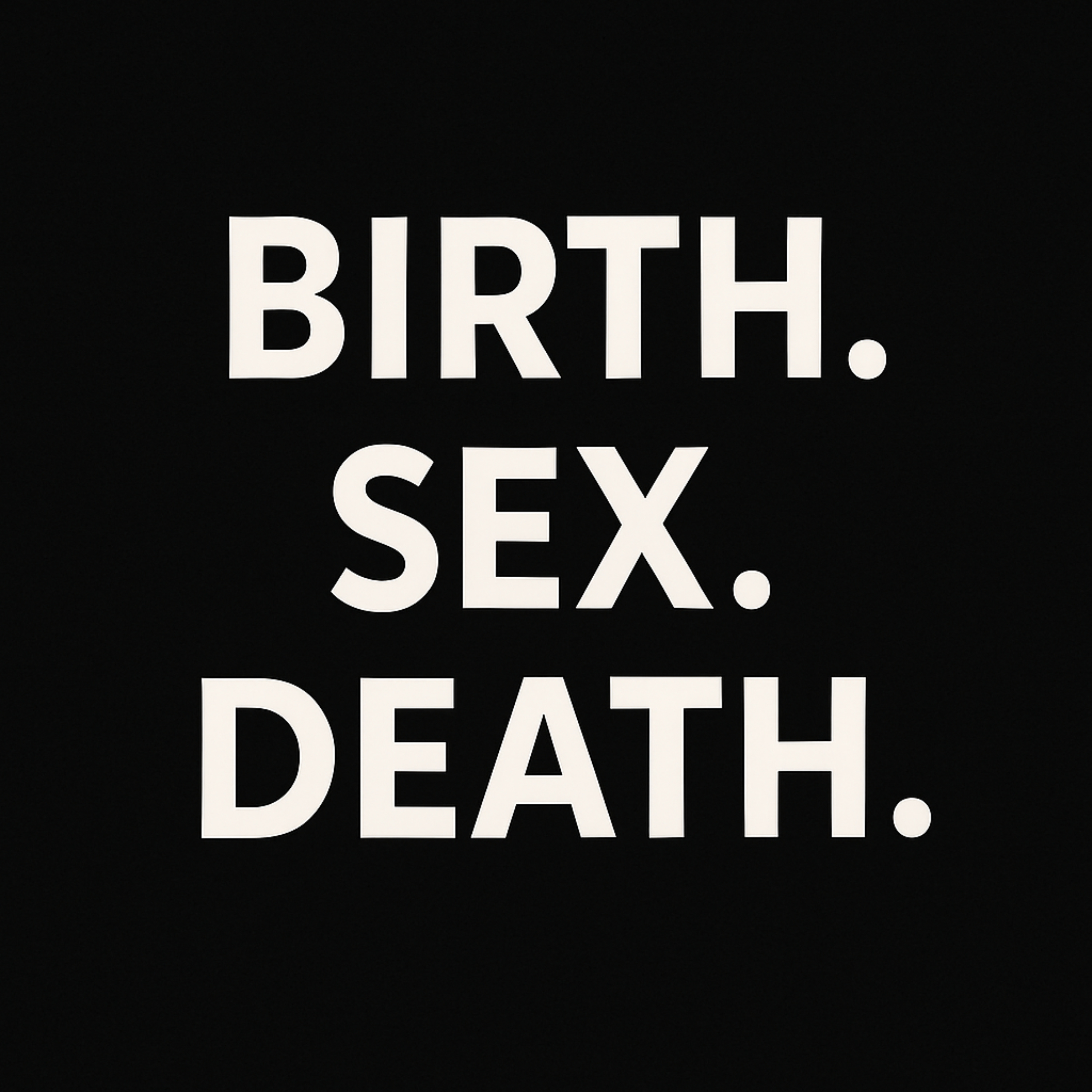 Birth Sex Death podcast artwork