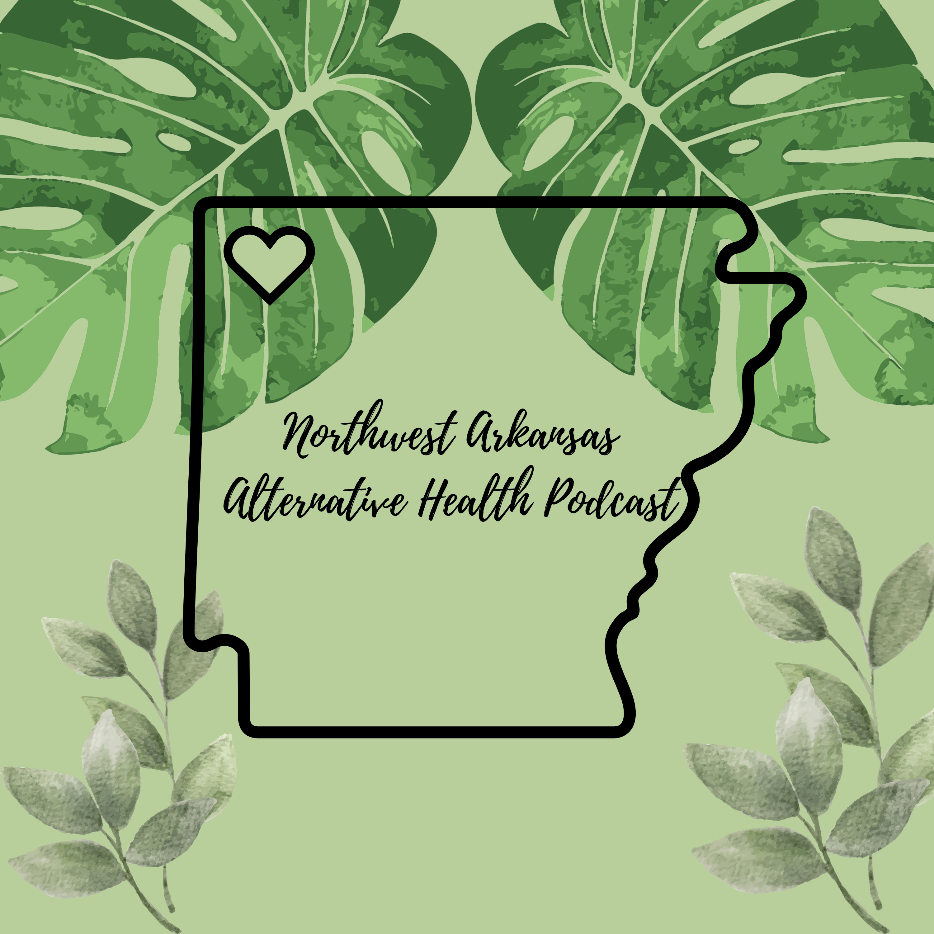 Northwest Arkansas Alternative Heath Podcast podcast artwork