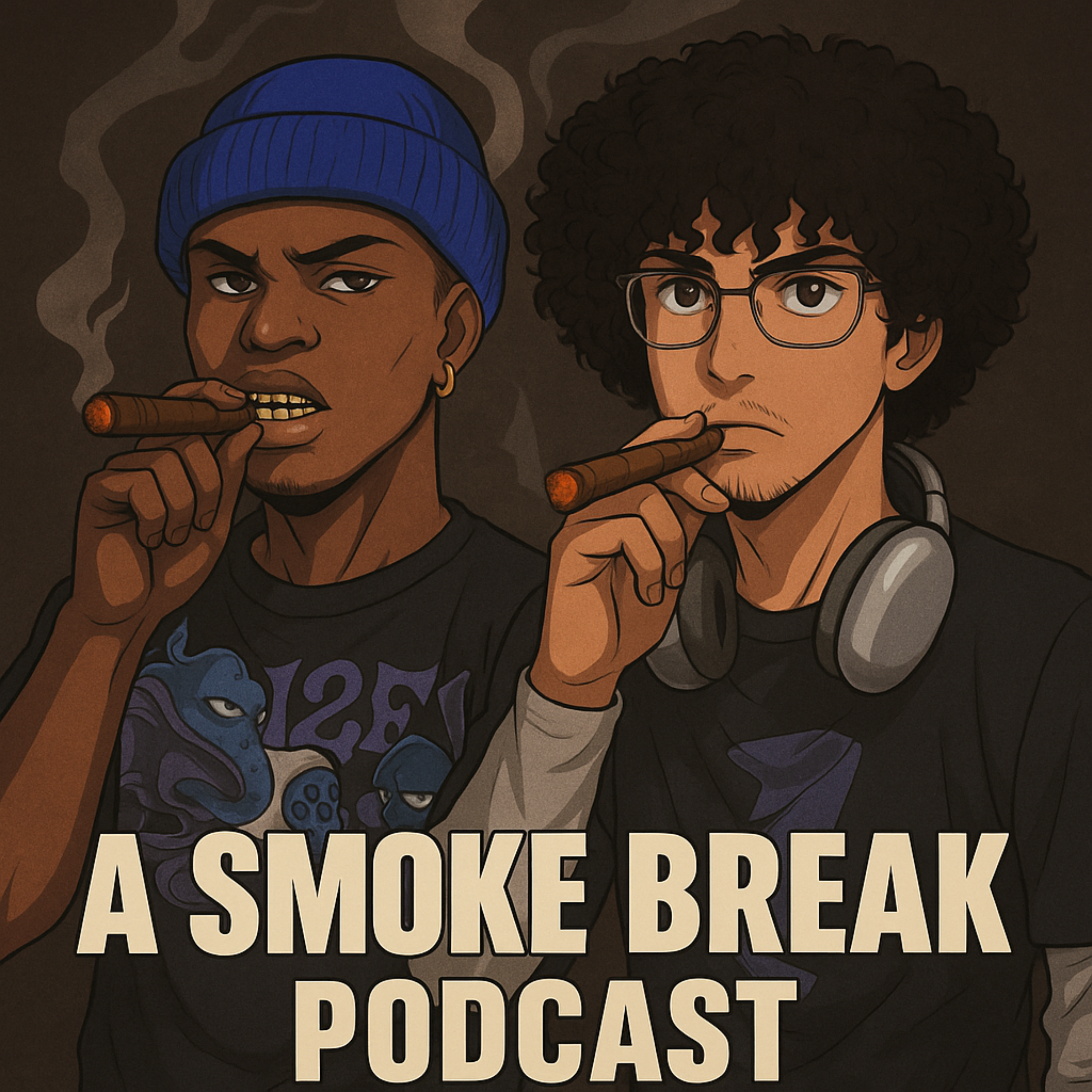 A smoke break podcast podcast artwork