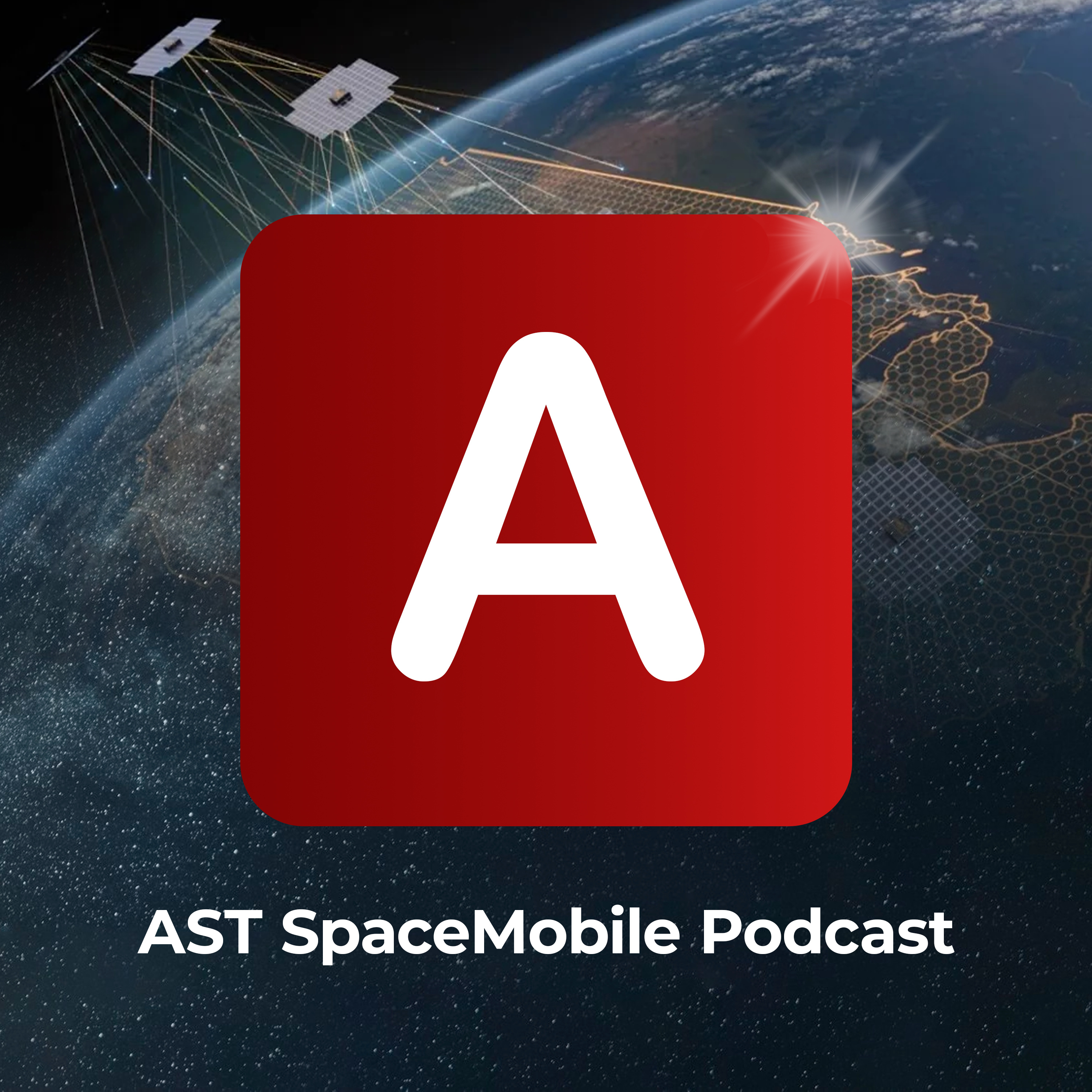 AST SpaceMobile Podcast podcast artwork