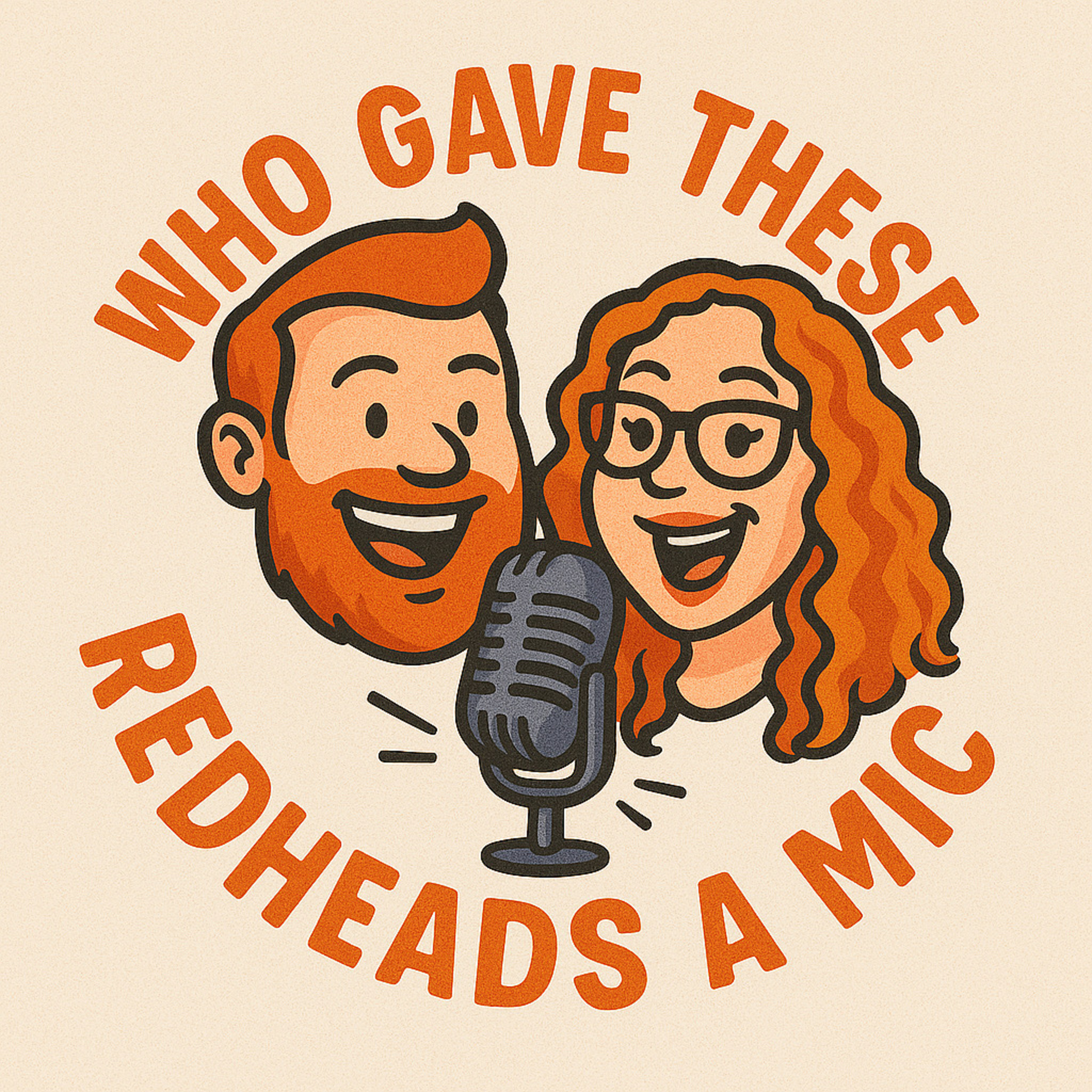Who Gave These Redheads A Mic podcast artwork