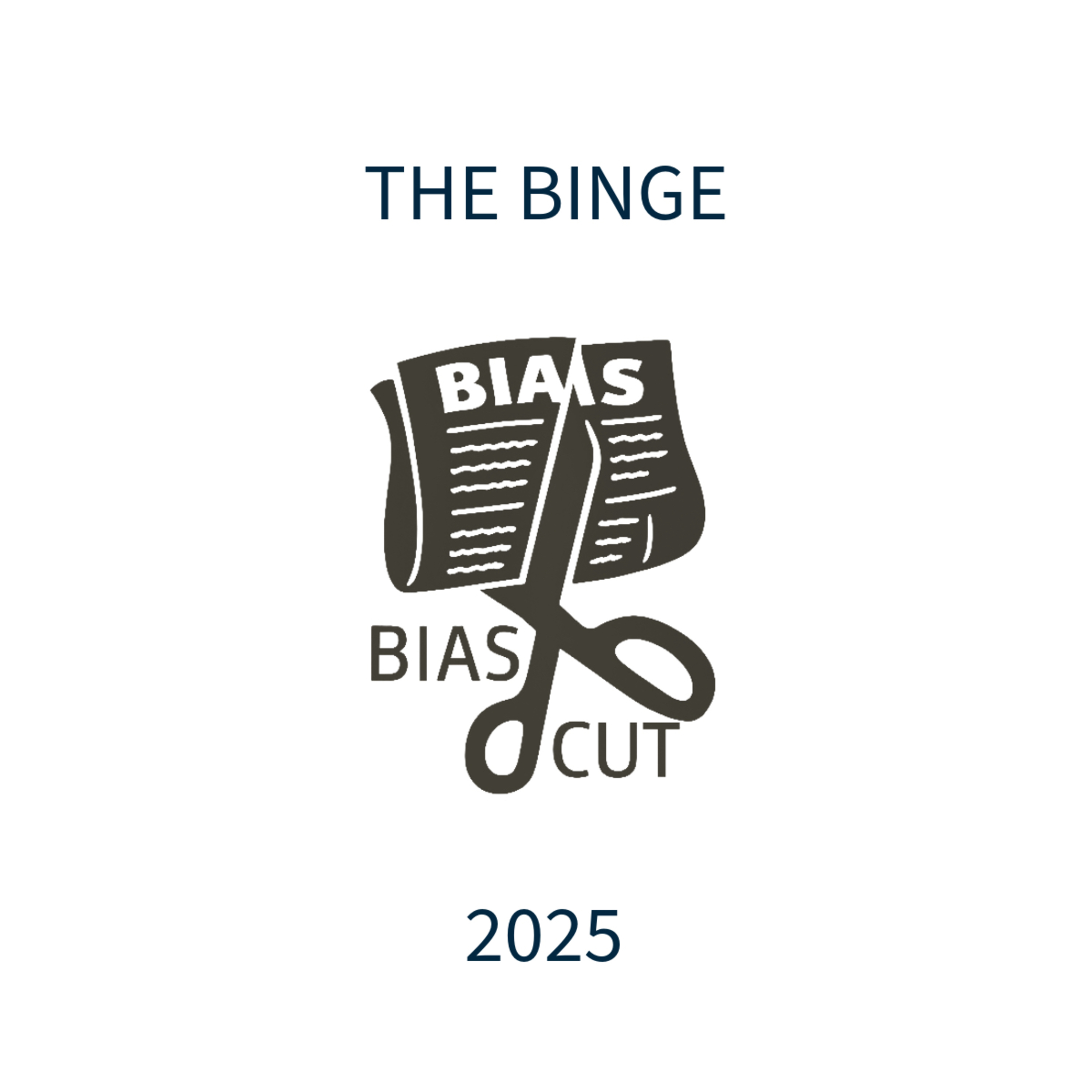 Bias Cut / The Binge 2025