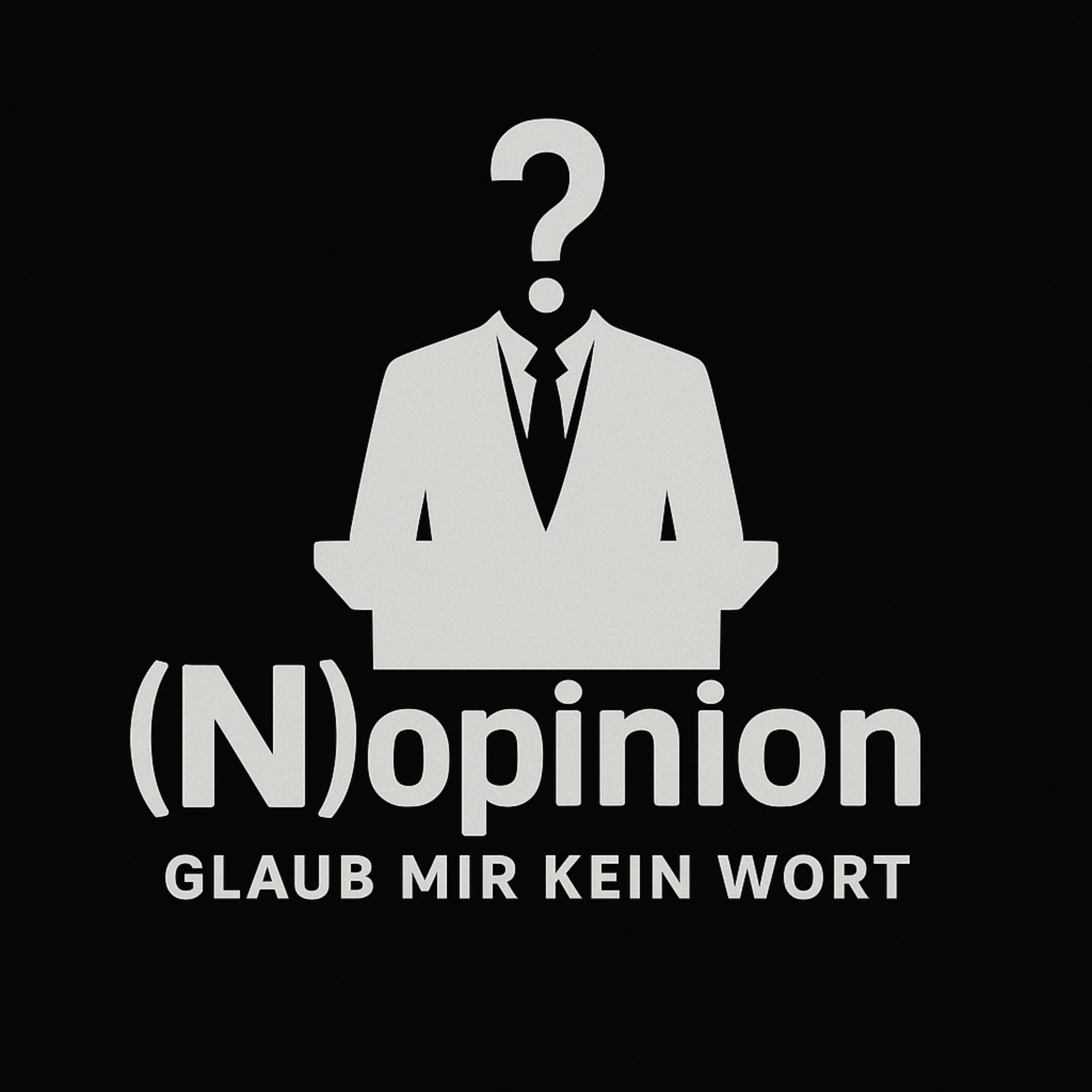 (N)opinion - Glaub mir kein Wort