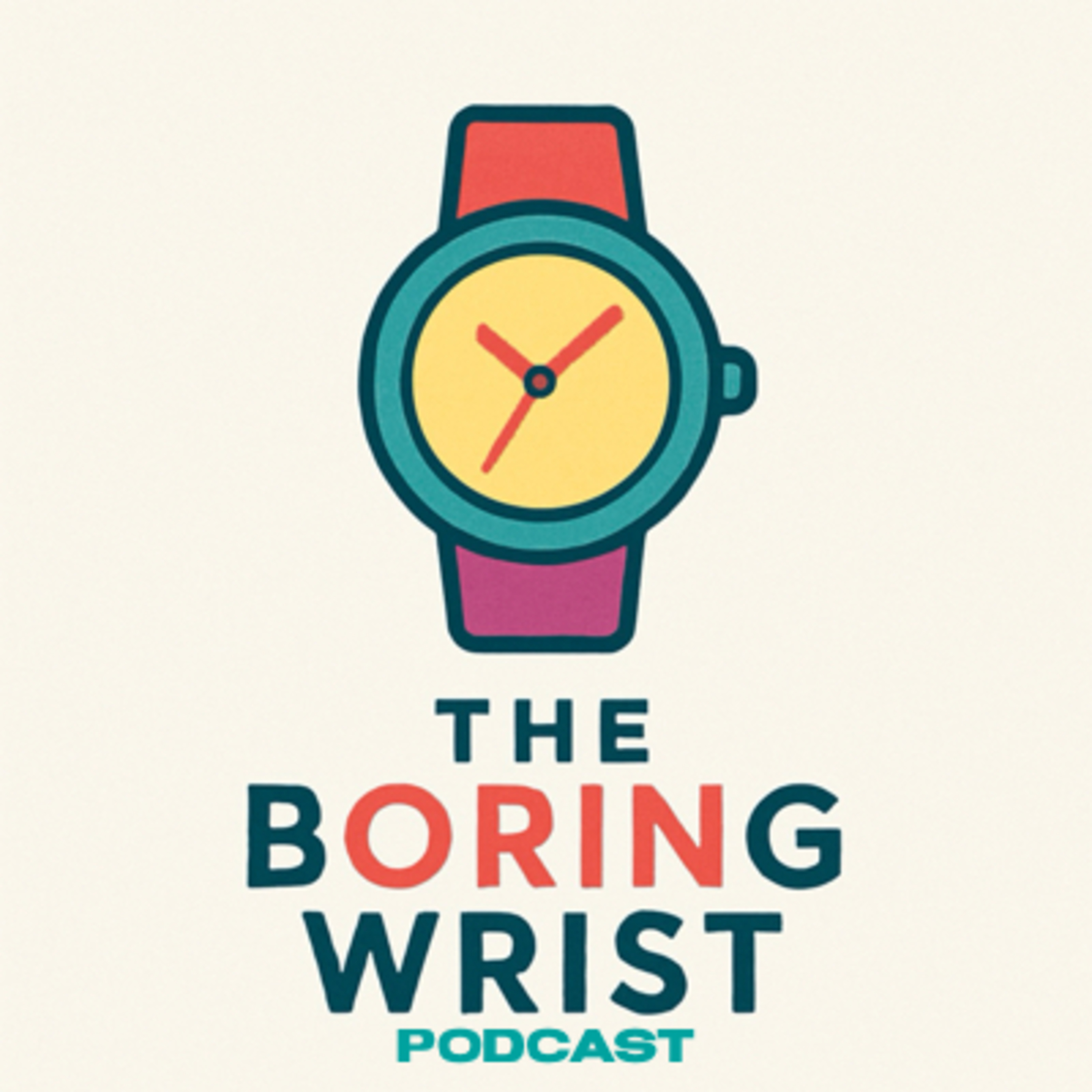 The Boring Wrist Podcast podcast artwork
