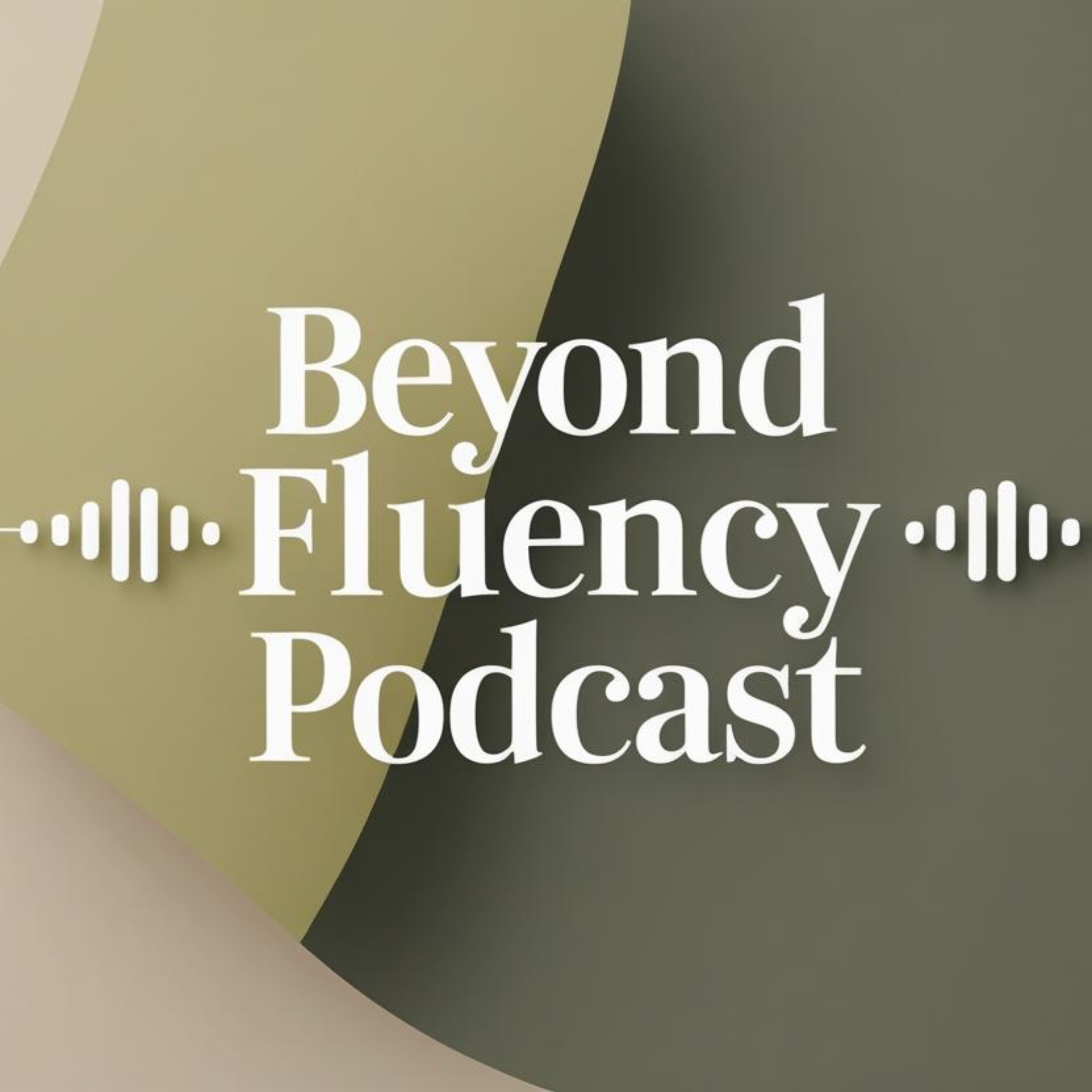 Beyond Fluency Podcast podcast artwork