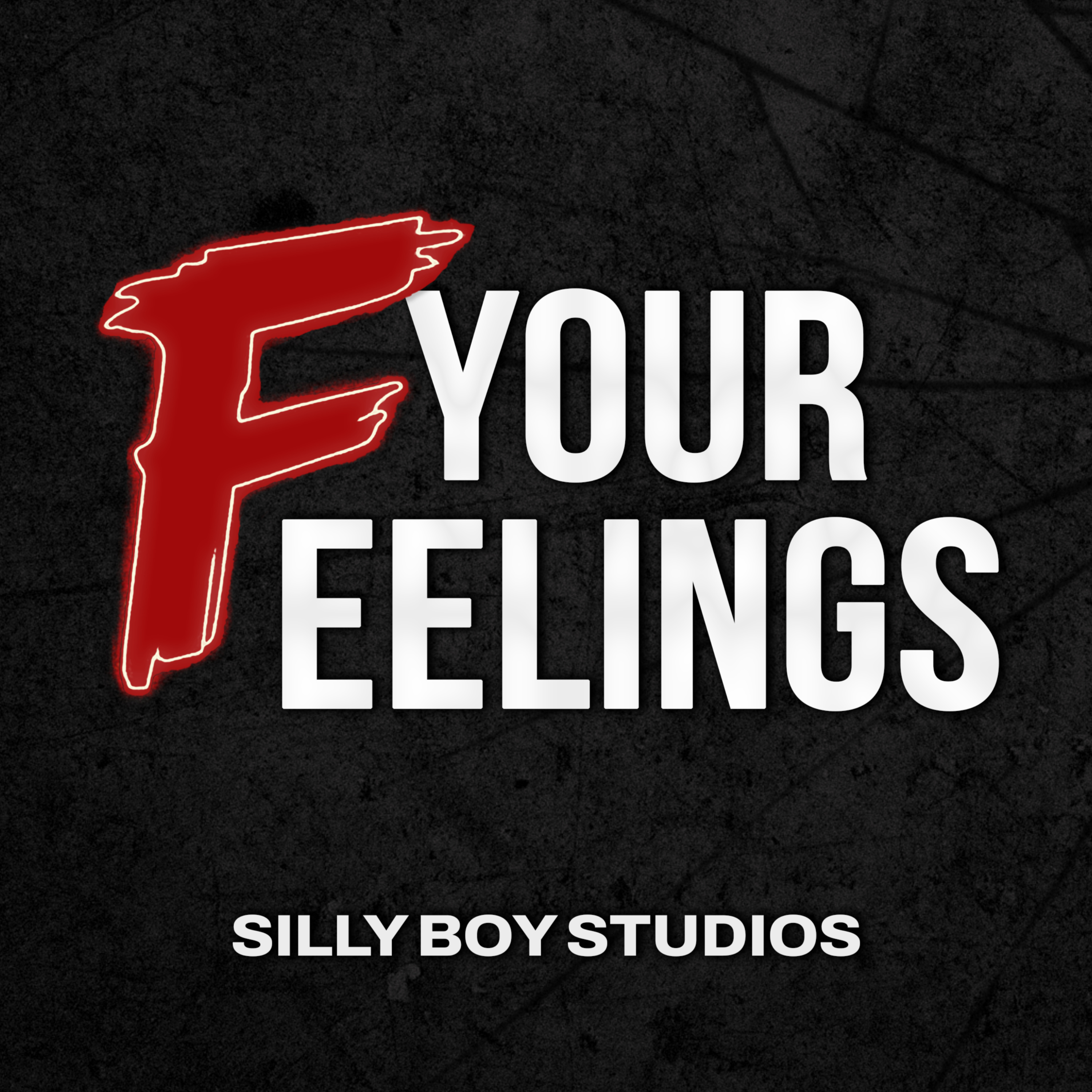 F Your Feelings Podcast