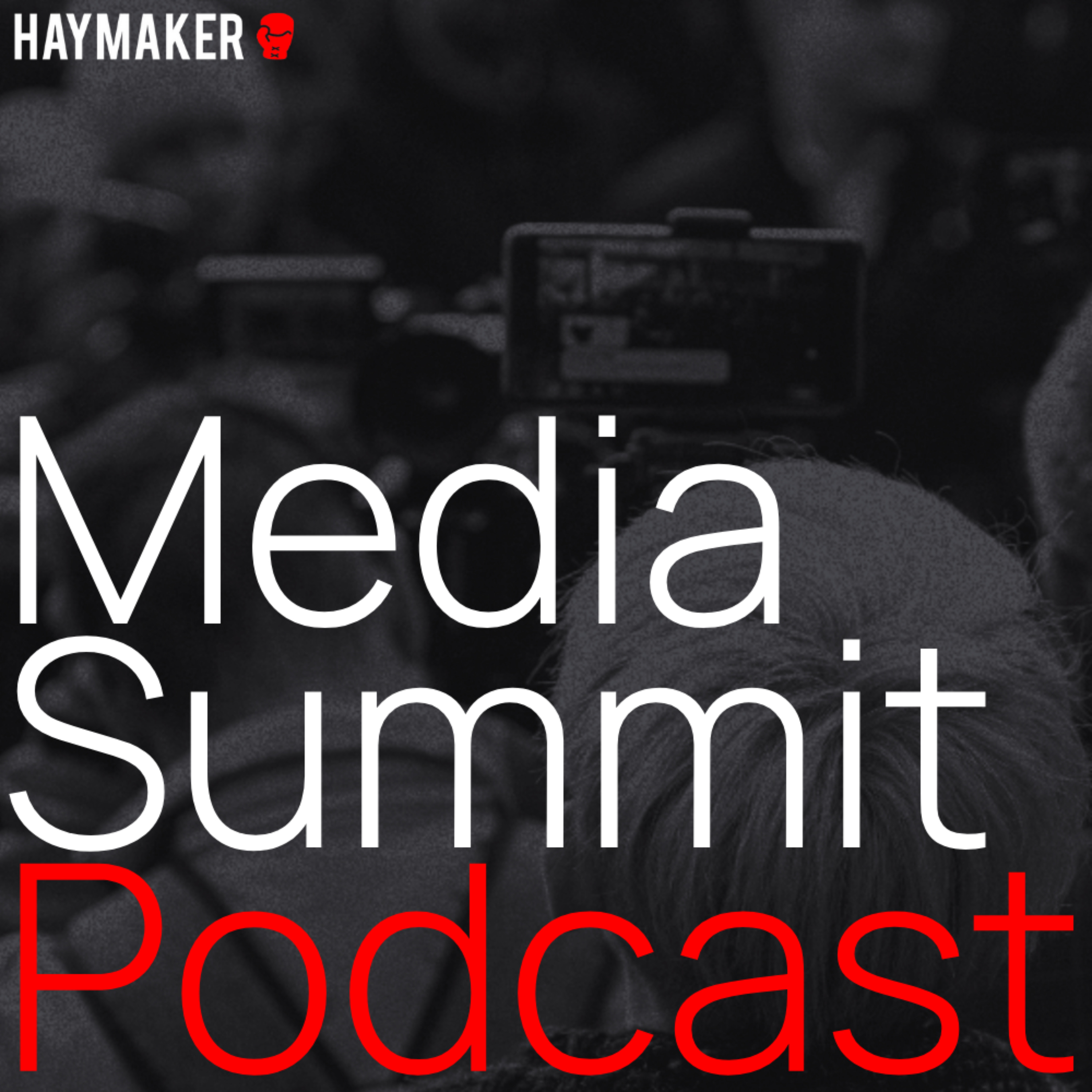 Media Summit Podcast