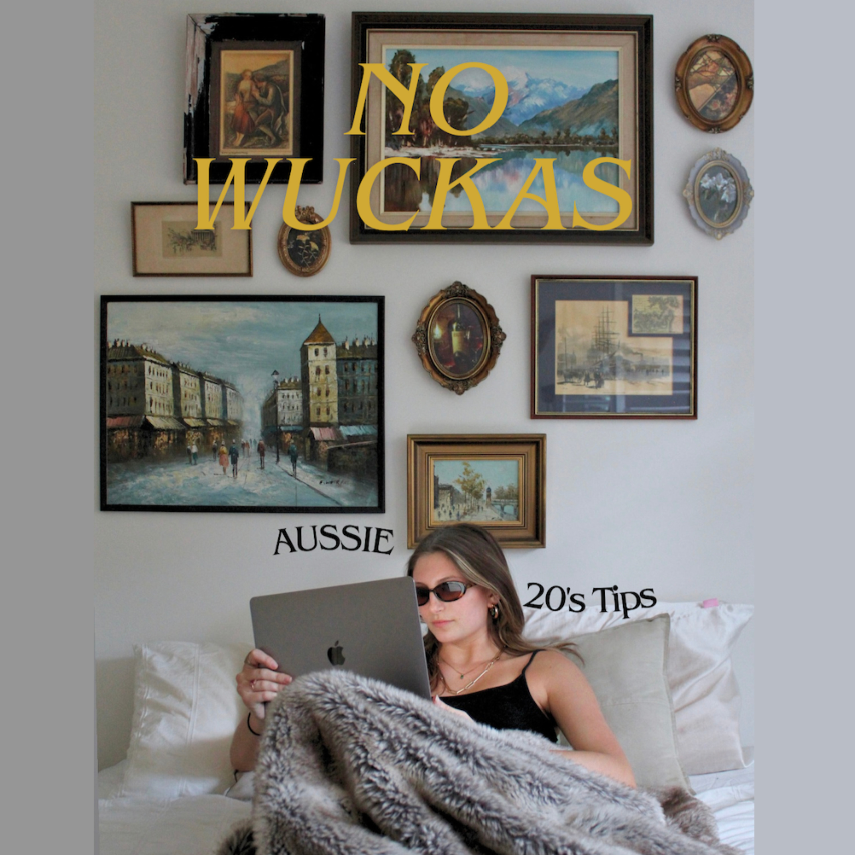 No Wuckas: Aussie 20's Tips podcast artwork