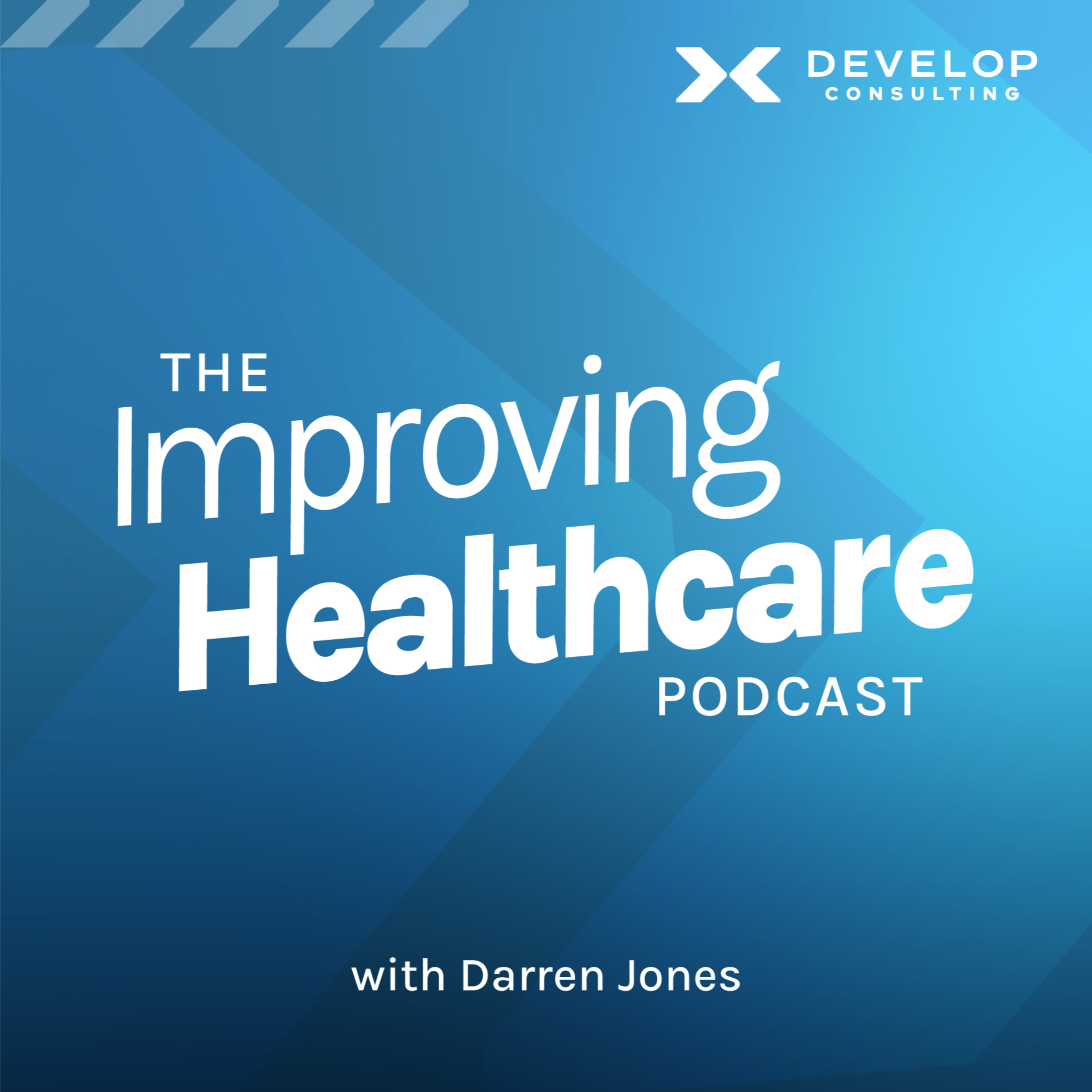 The Improving Healthcare Podcast