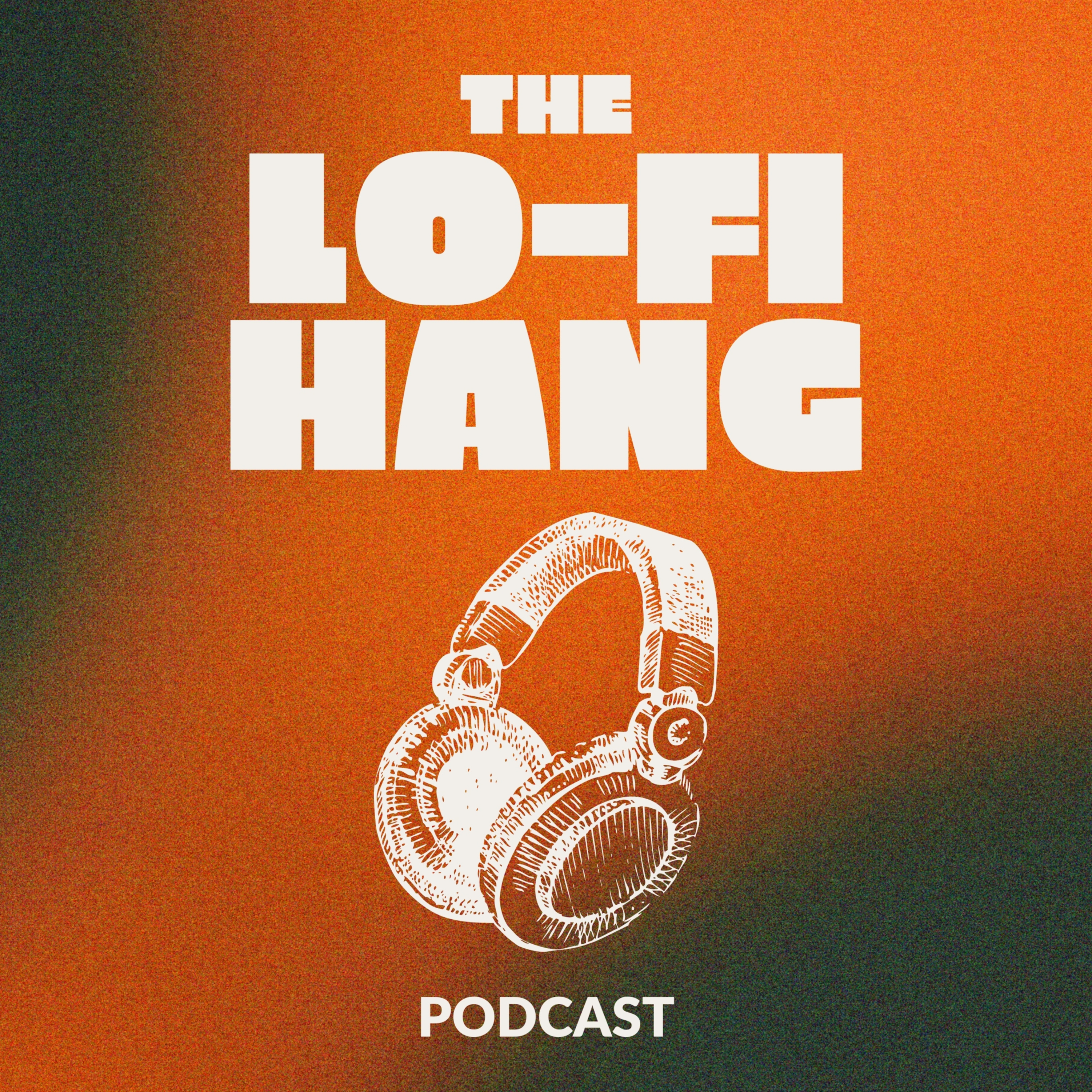 The Lo-fi Hang - Real Talks, Music Stories, and DIY Journeys