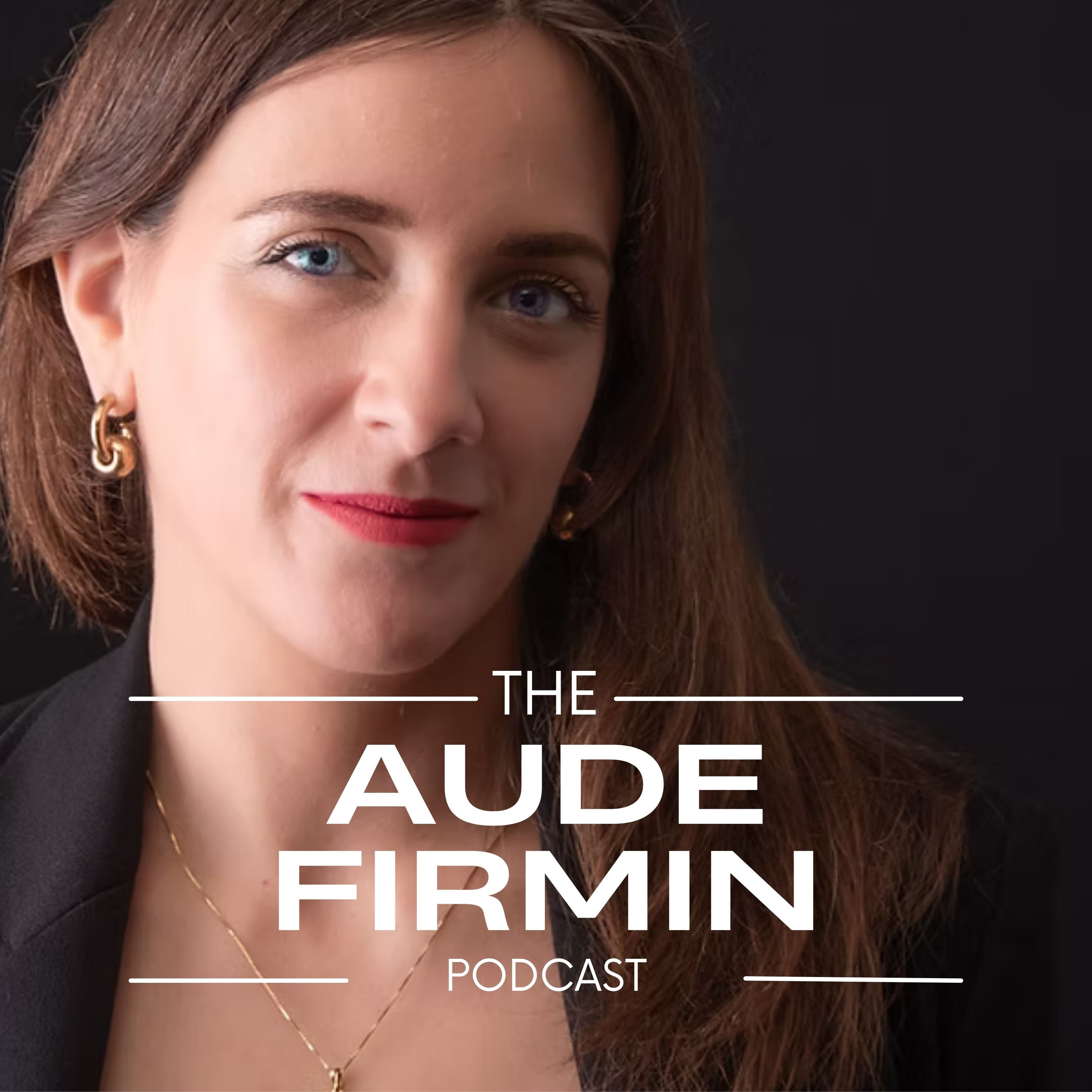 The Aude Firmin Podcast podcast artwork