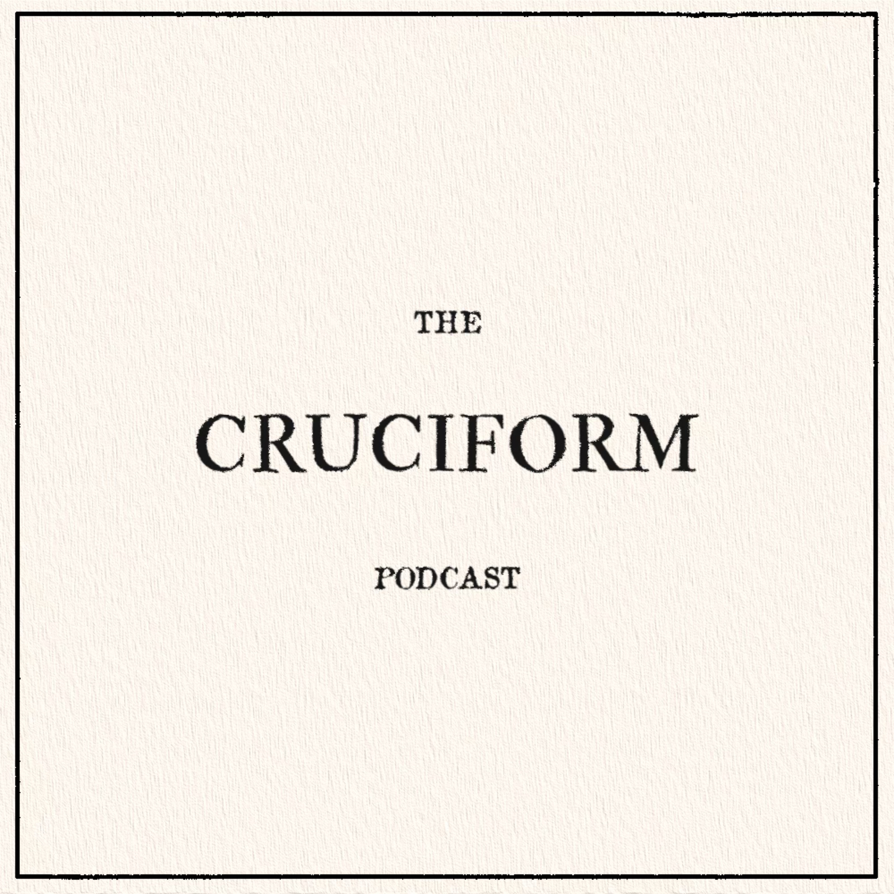 The Cruciform Podcast
