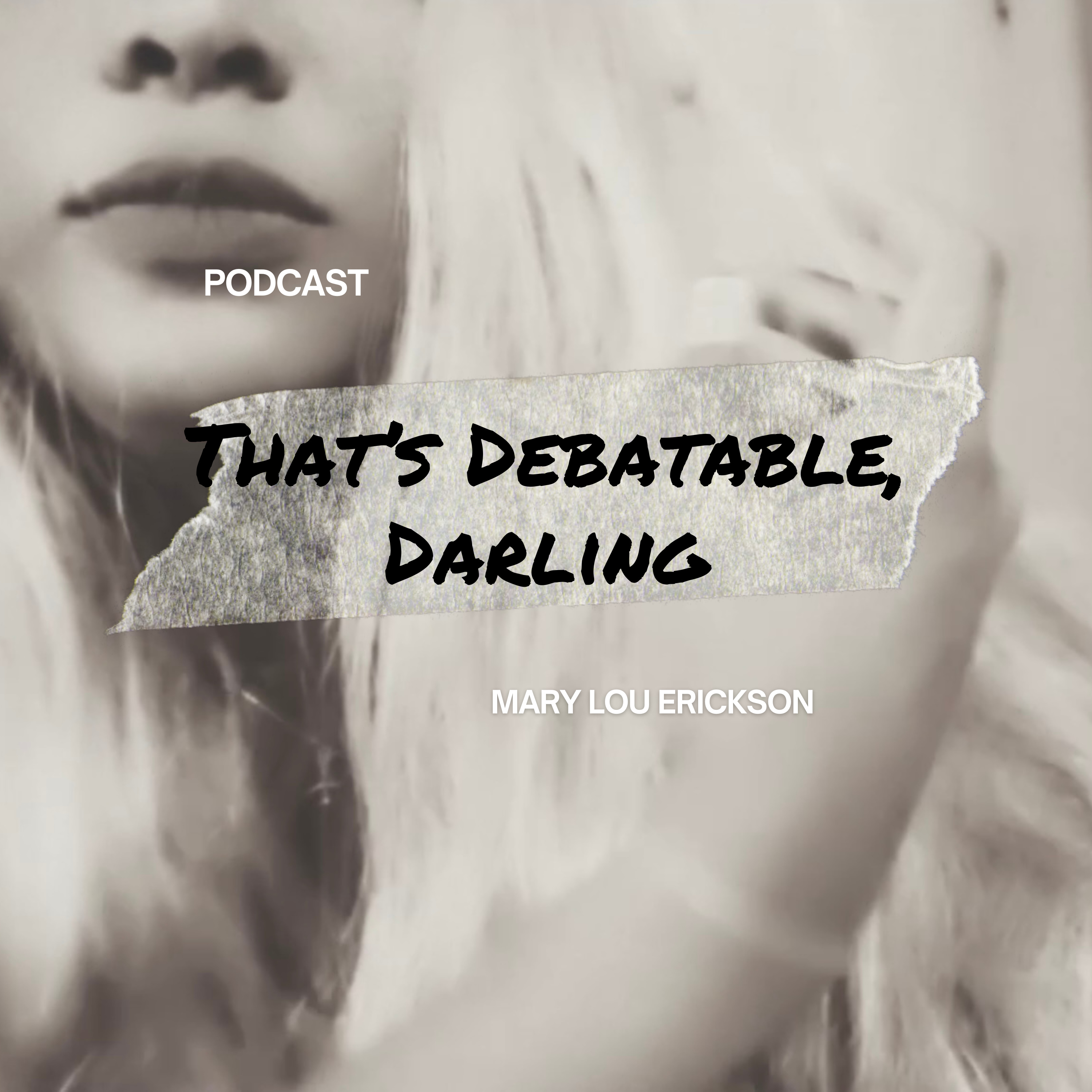 That’s Debatable, Darling