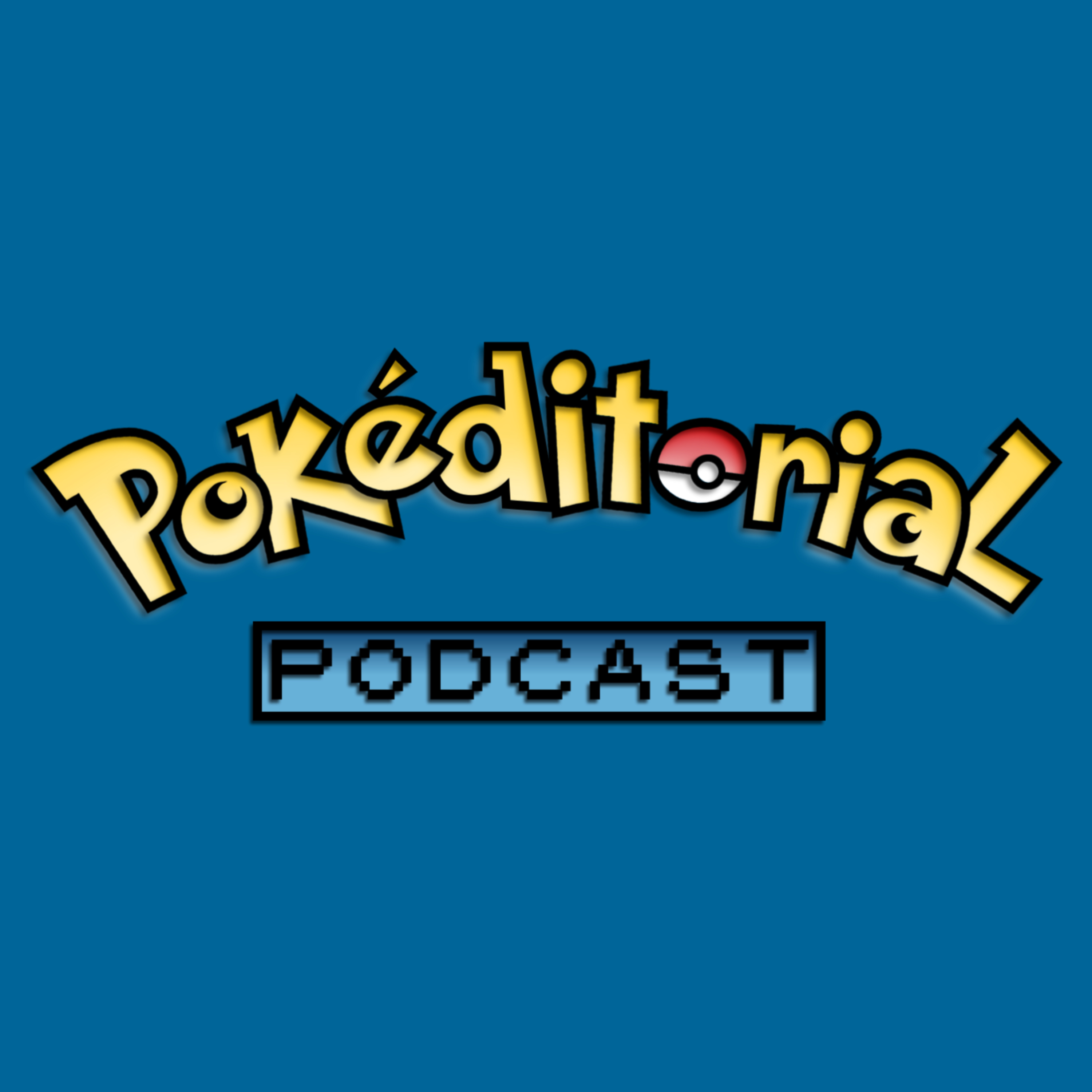 Pokéditorial Podcast