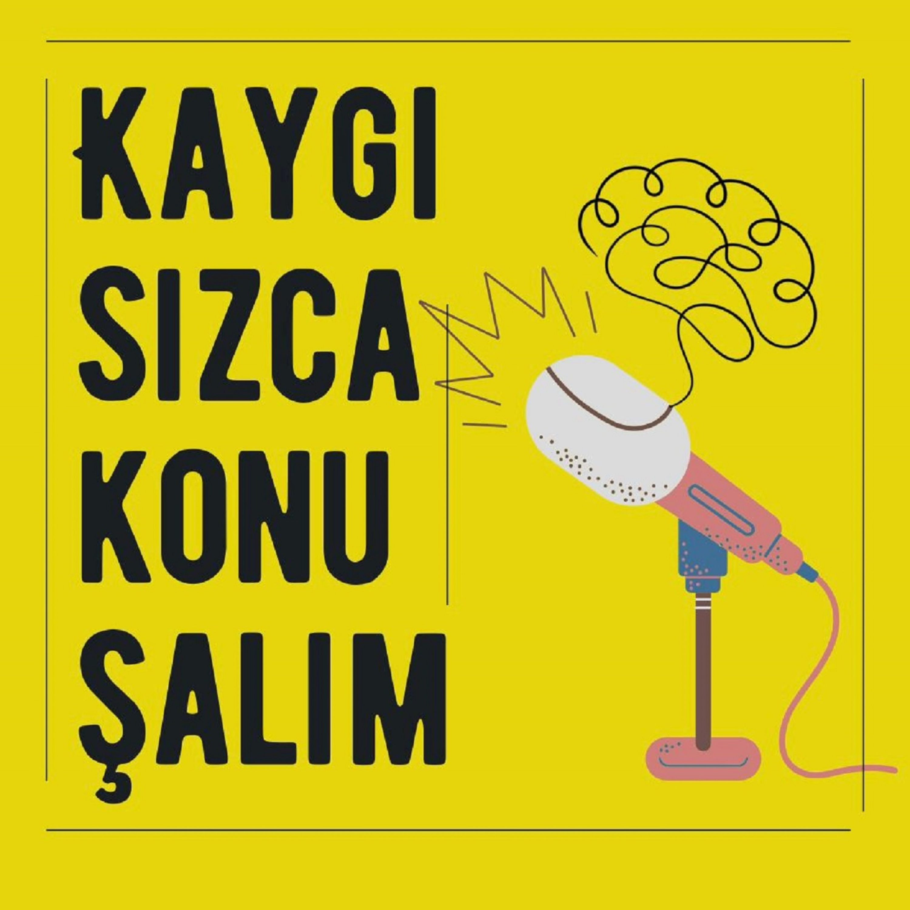 Kaygısızca Konuşalım podcast artwork