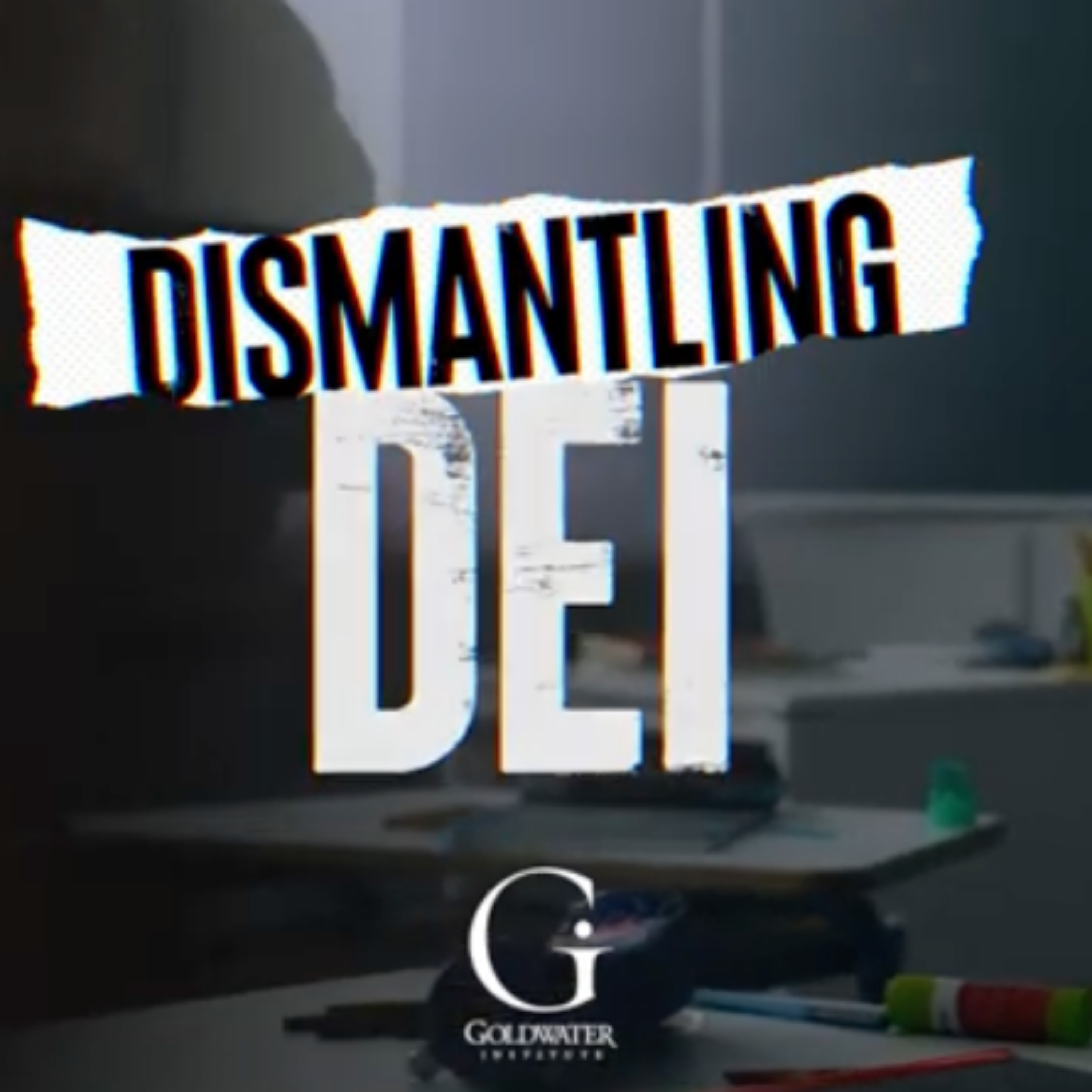 Dismantling DEI