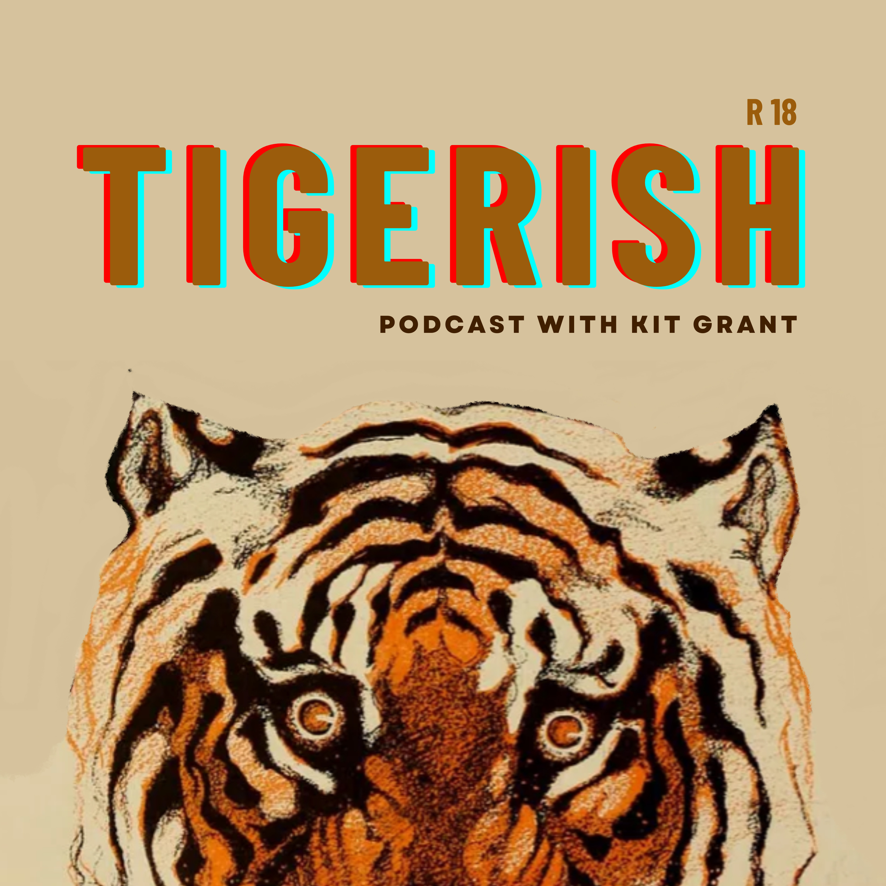 TIGERISH podcast with Kit Grant 