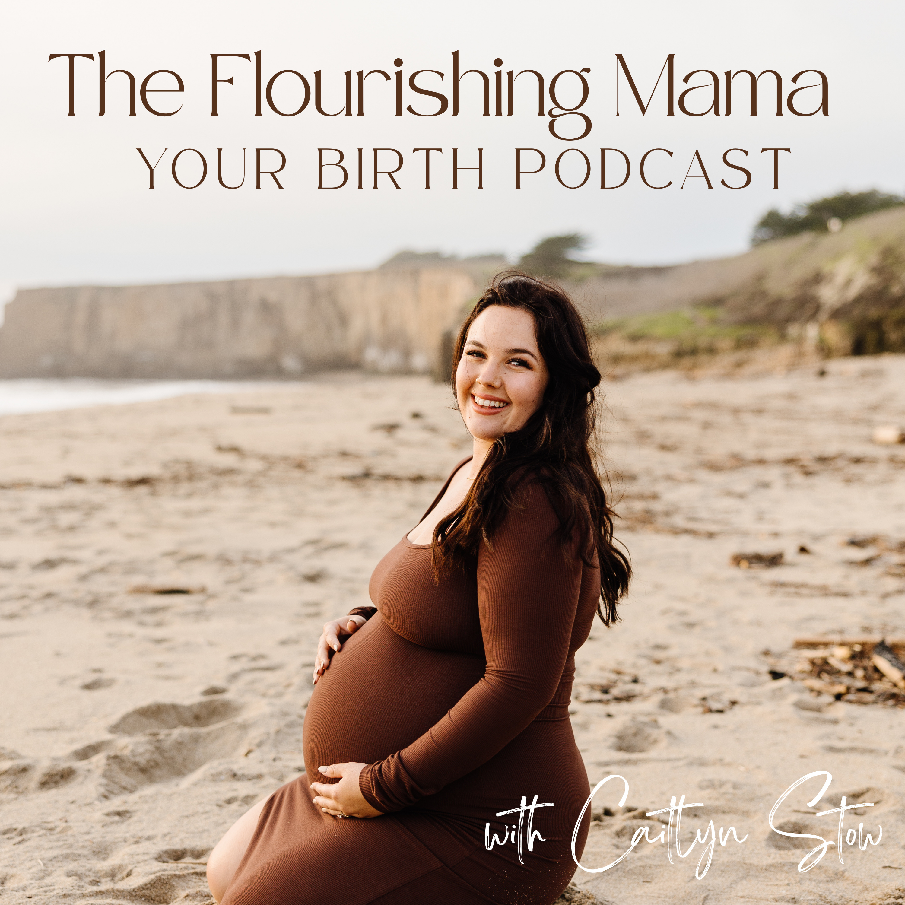 The Flourishing Mama: Your Birth Podcast