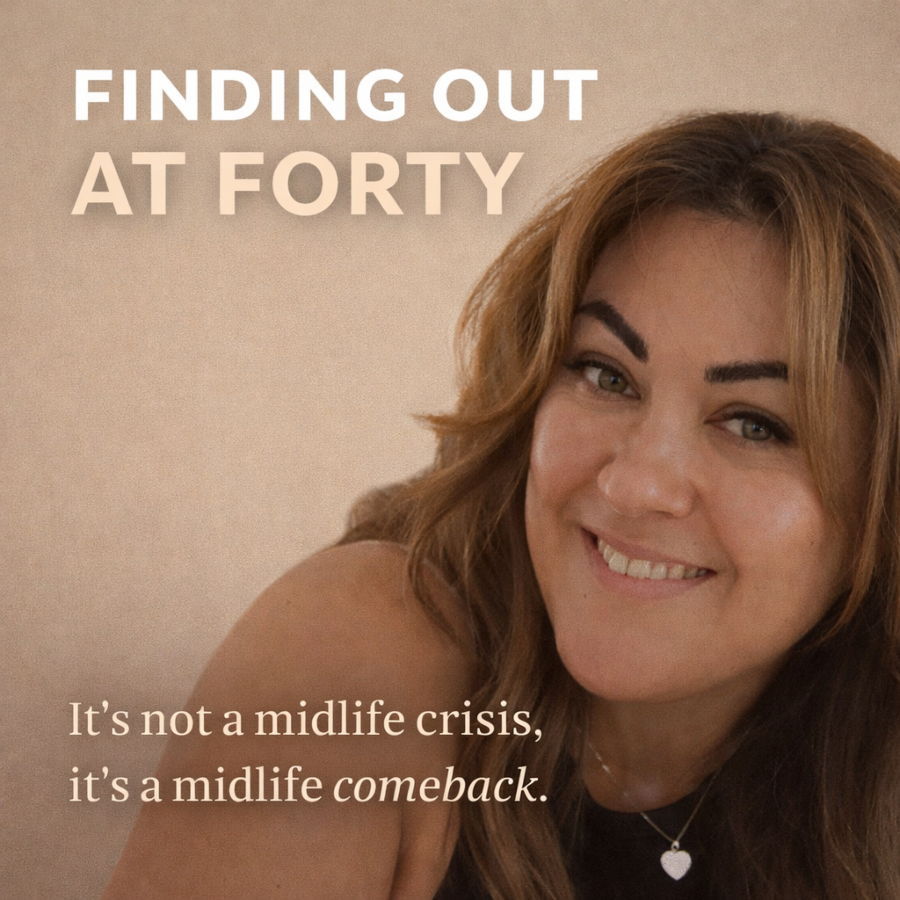 Finding out at forty