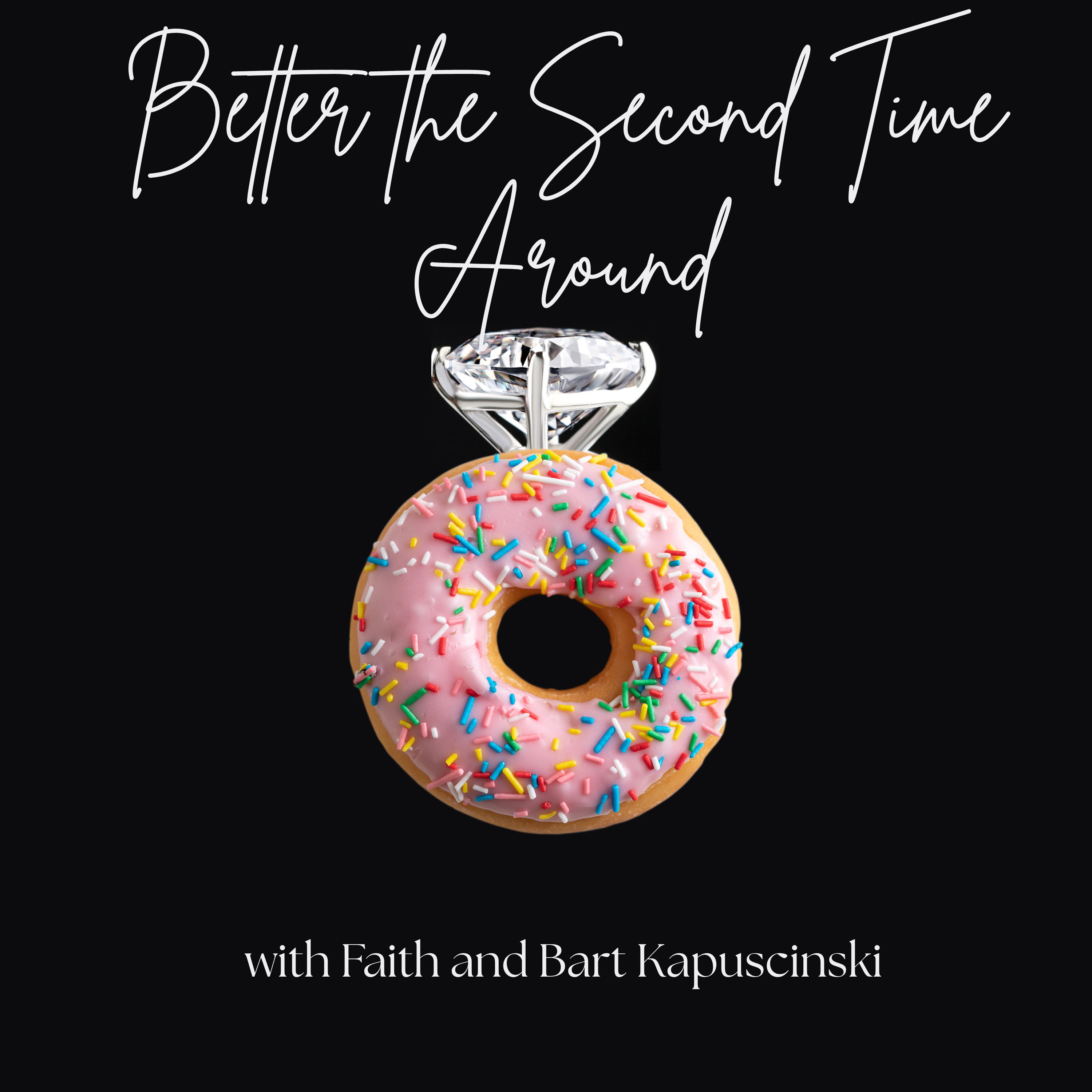 Better the Second Time Around