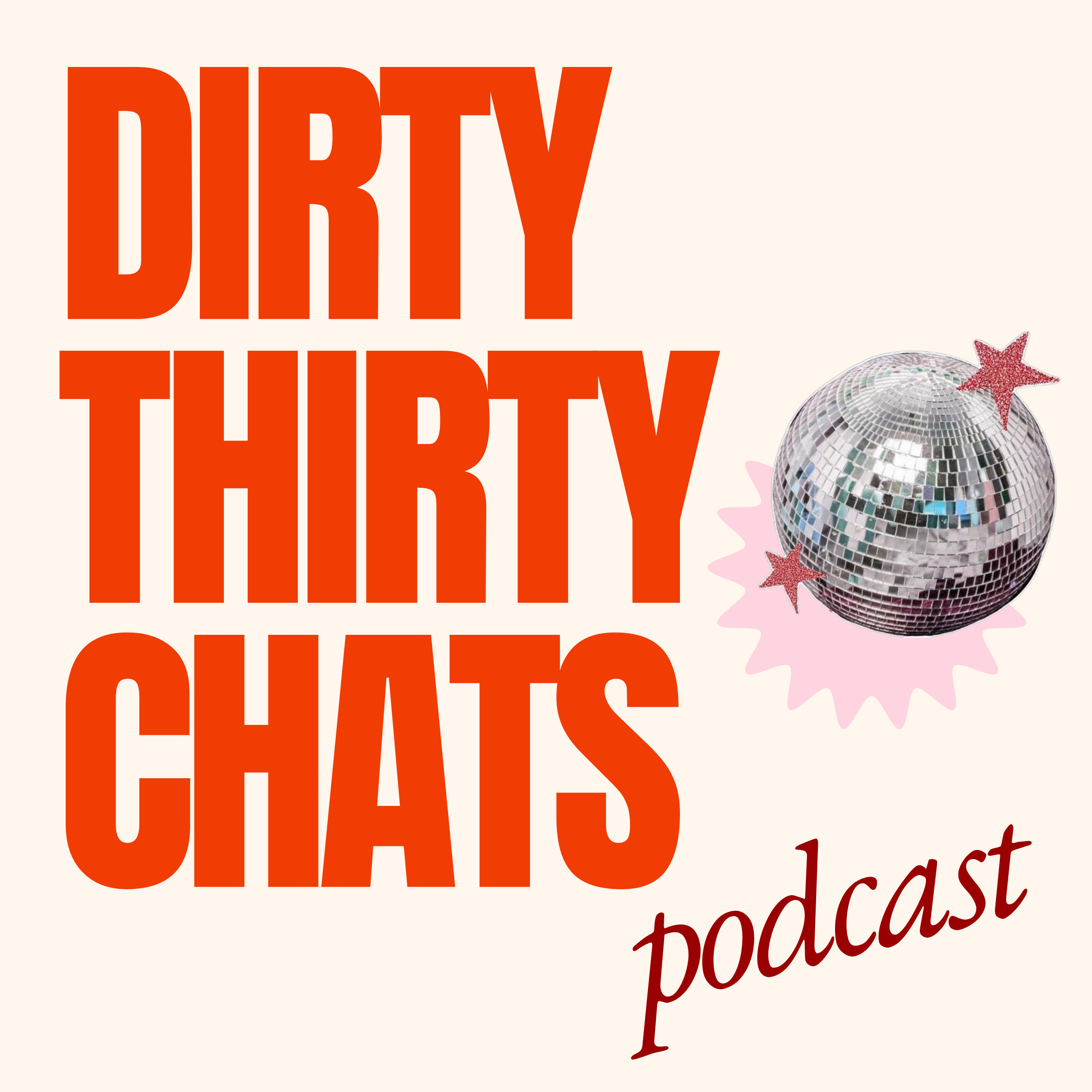 Dirty Thirty Chats