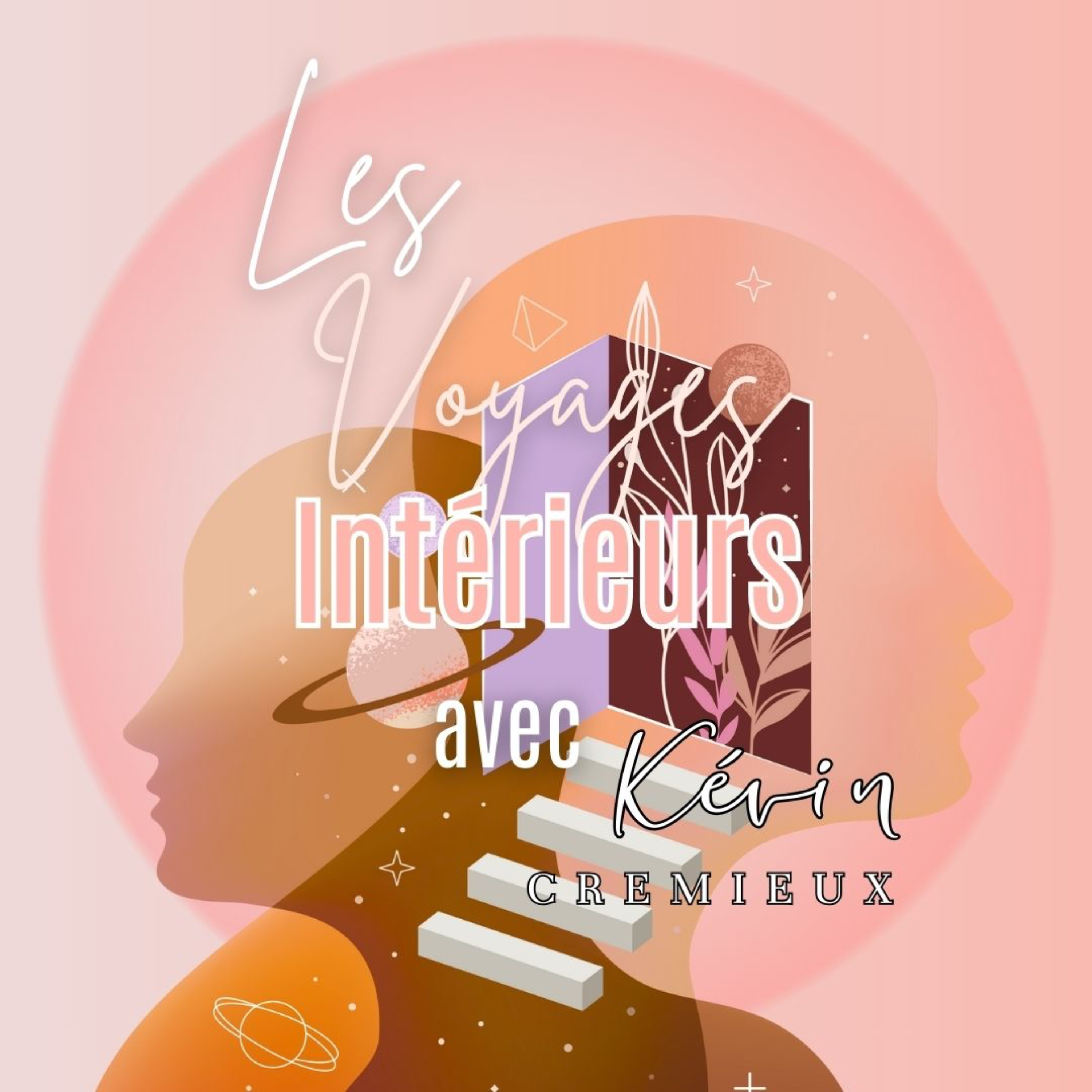 Les Voyages intérieurs avec Kevin Crémieux podcast artwork