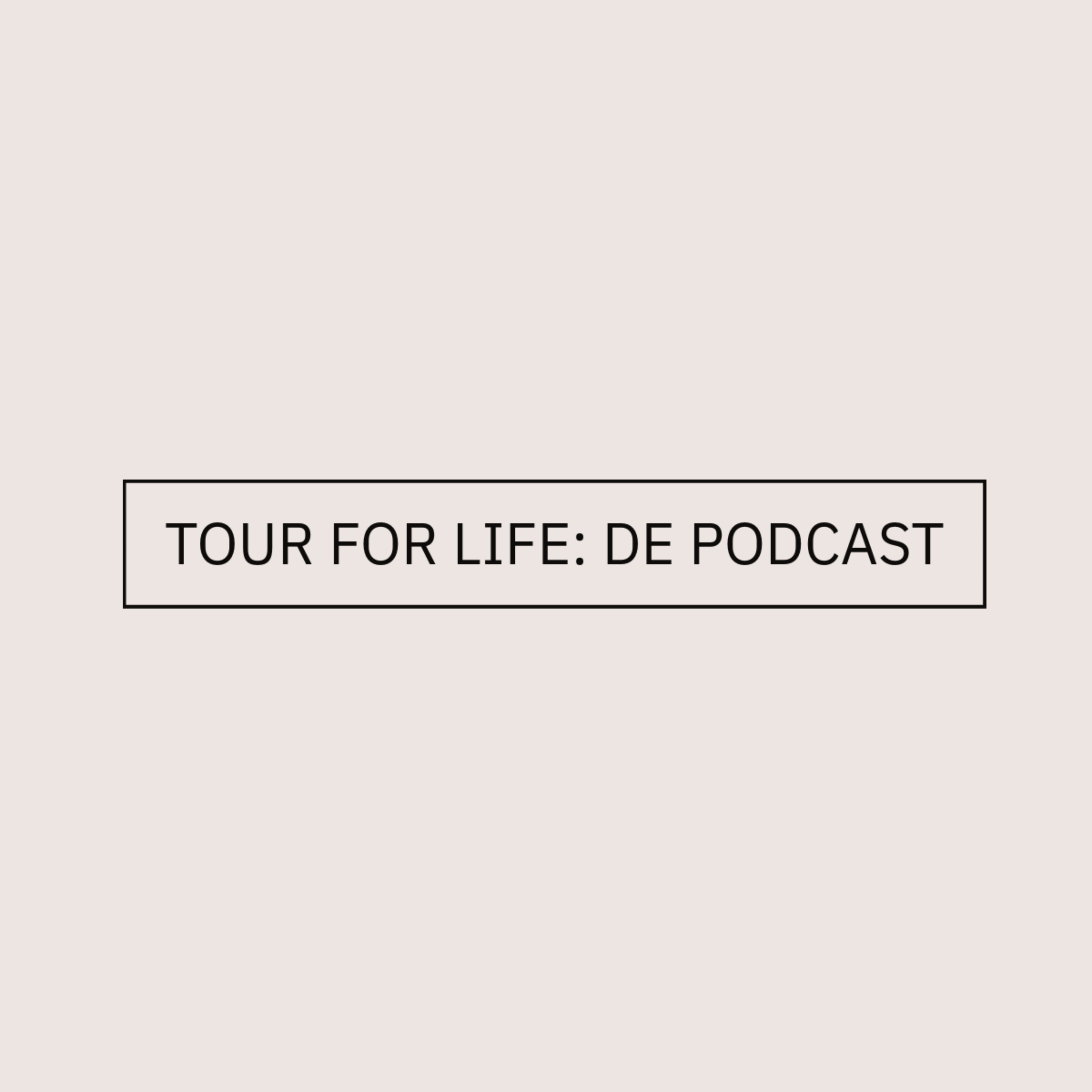 Tour For Life: De Podcast
