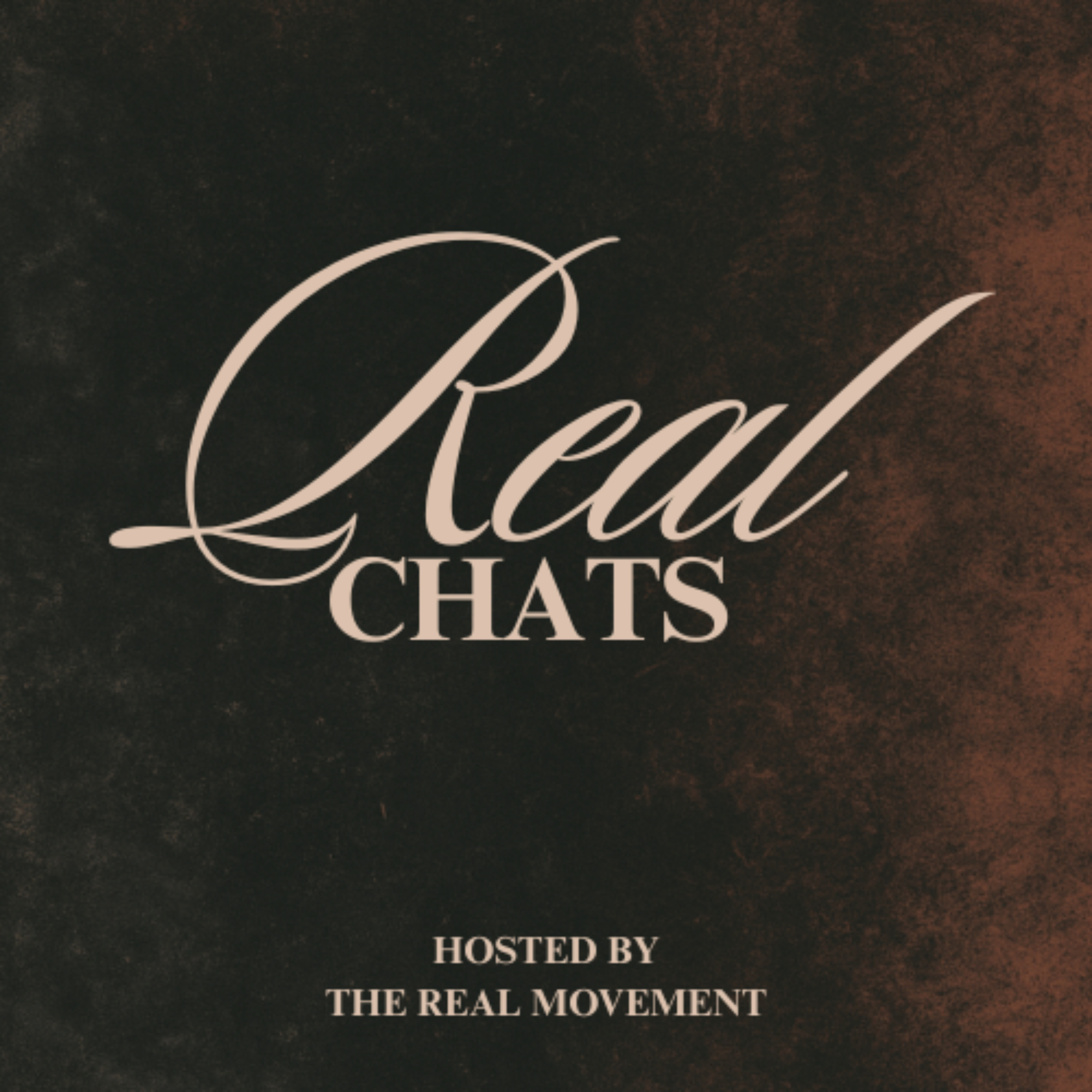 Real Chats with The Real Movement
