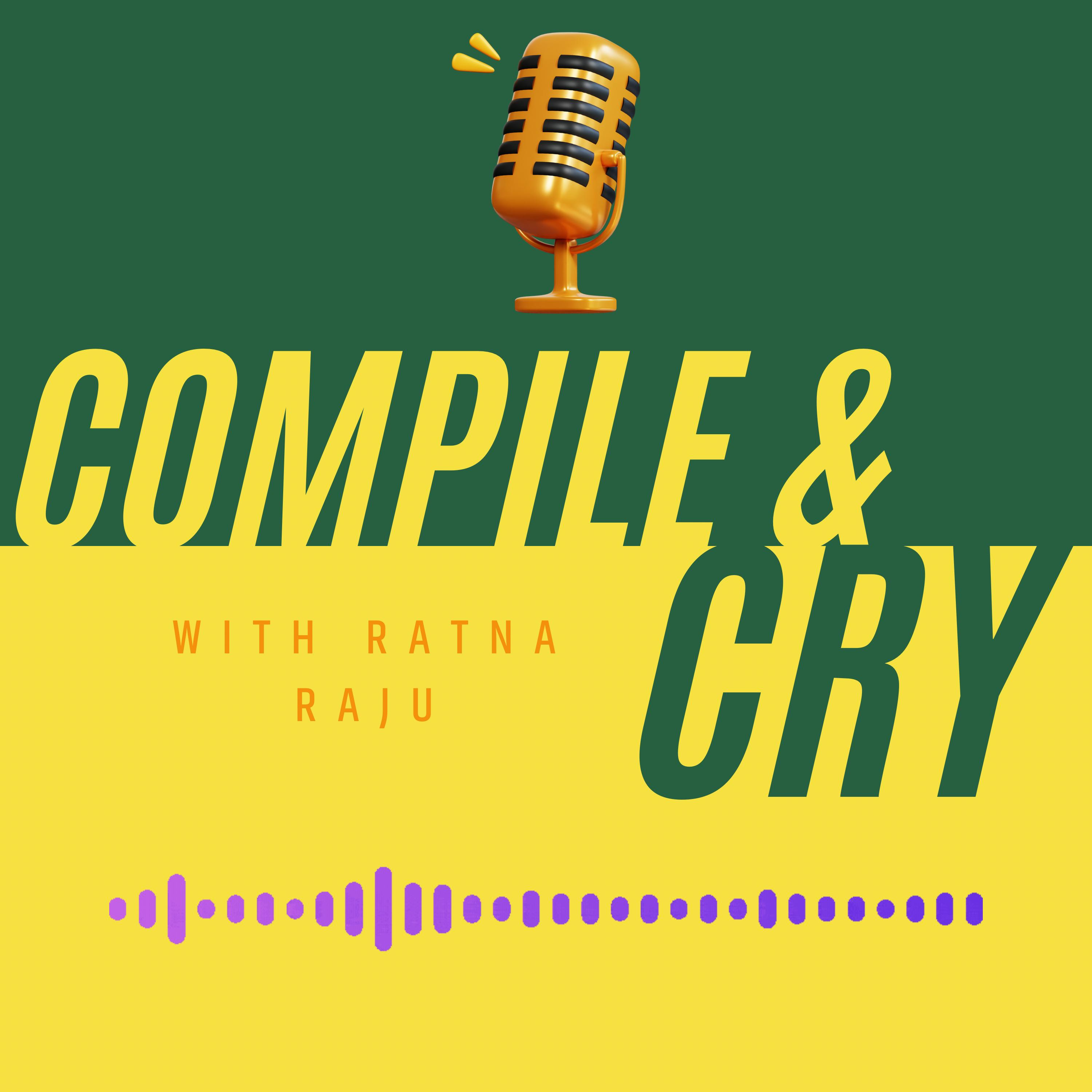 Compile &amp; Cry
