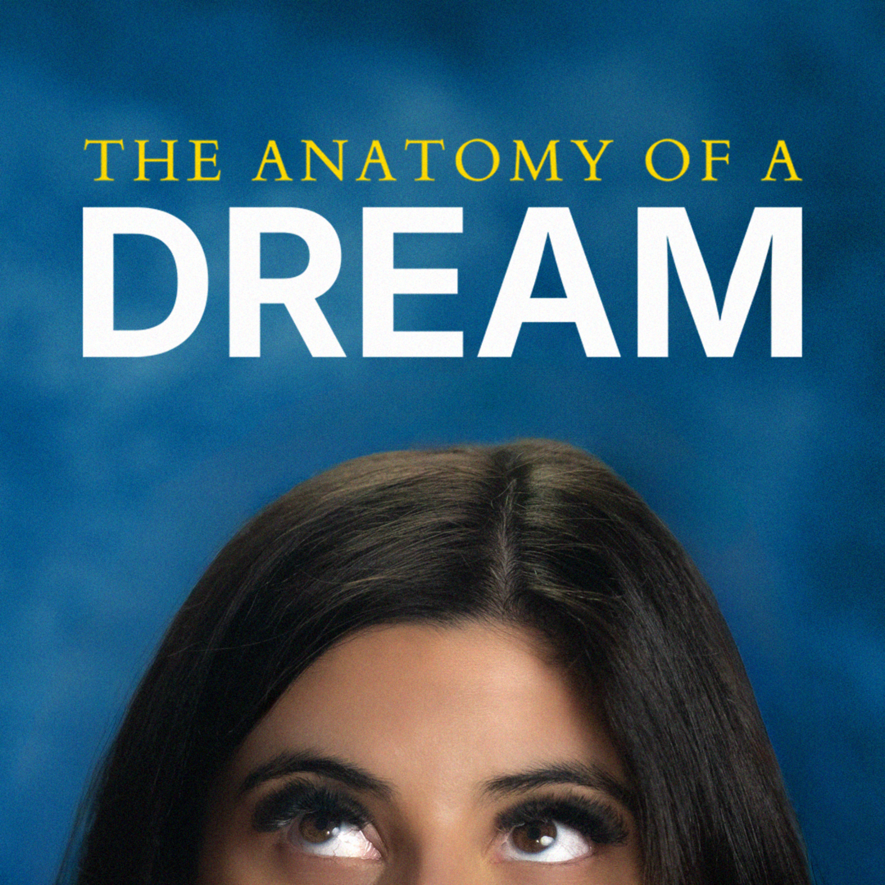 The Anatomy of a Dream