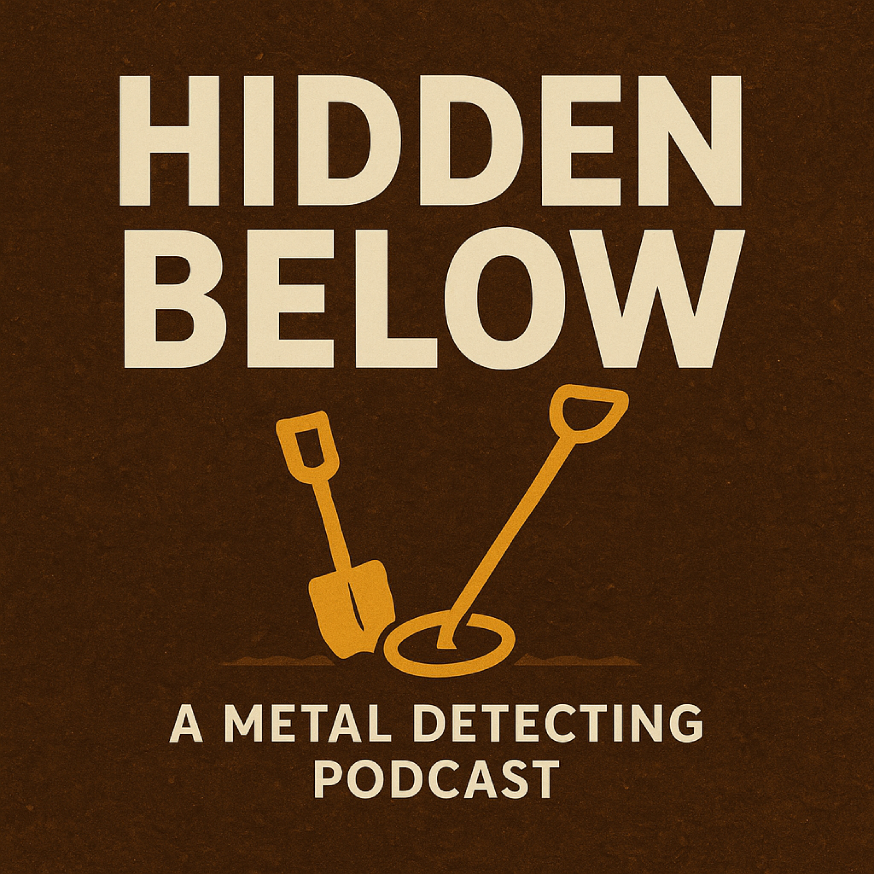 Hidden Below: A Metal Detecting Podcast