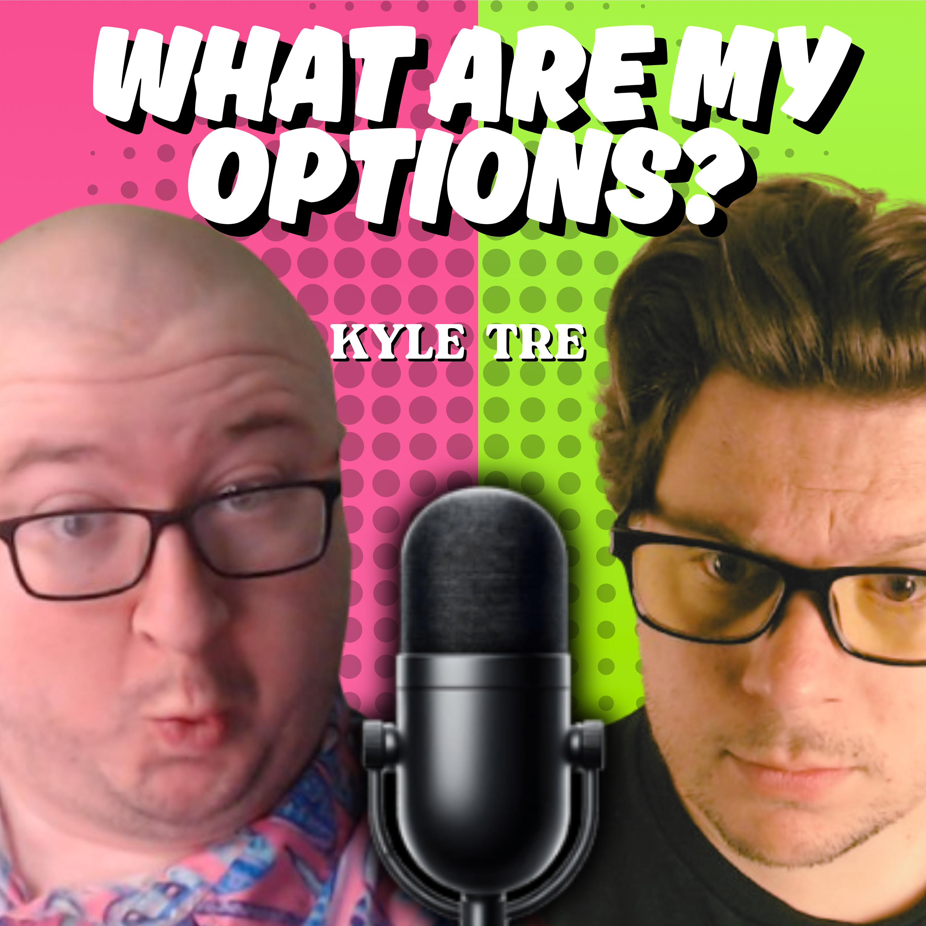 What Are My Options?